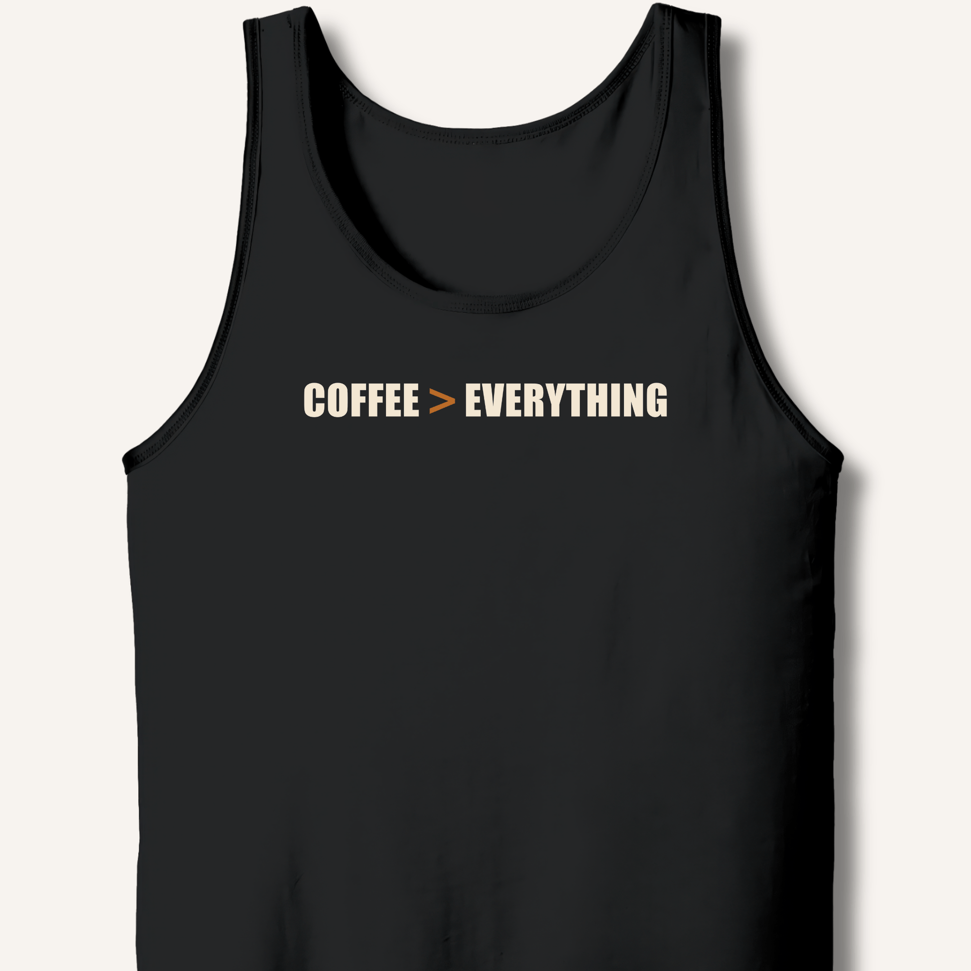 Coffee > Everything Tank - Sip & Shirt