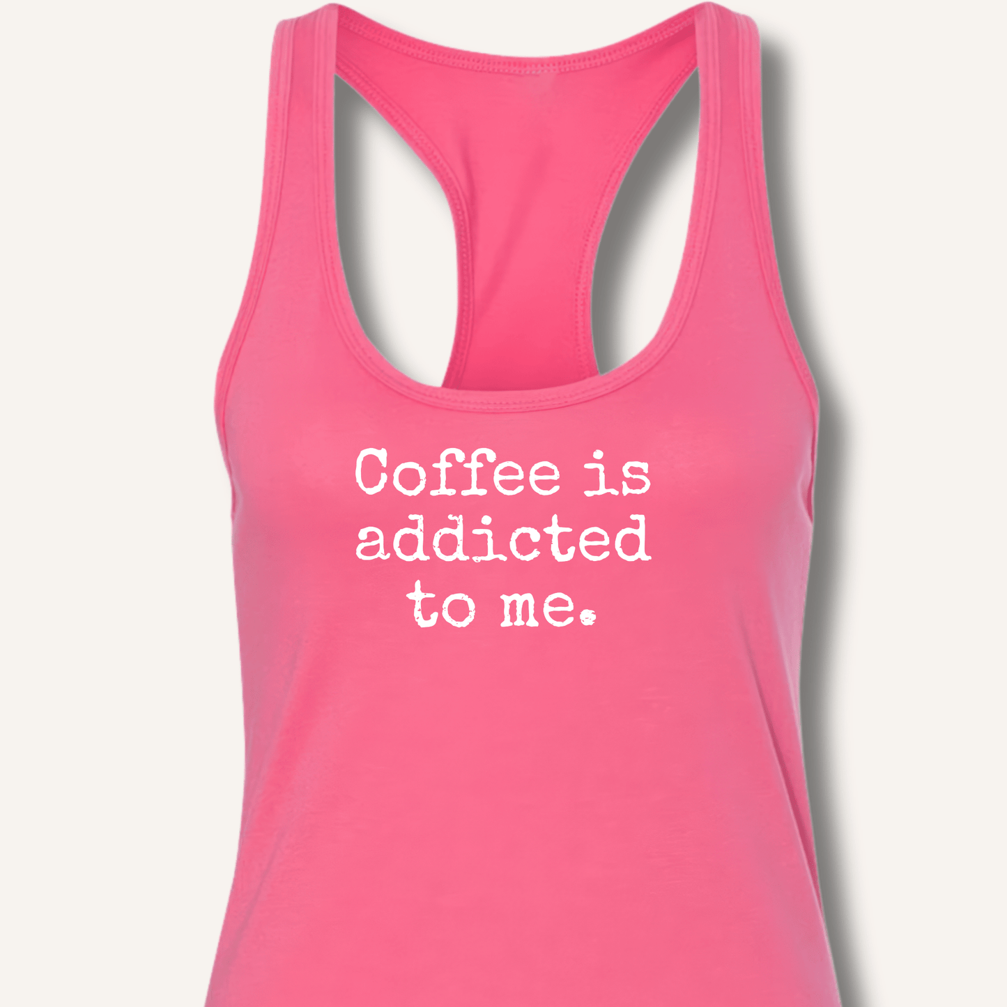 Coffee is addicted to me. Racerback Tank - Sip & Shirt