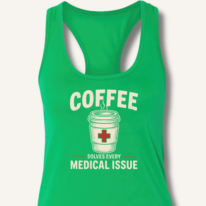 Coffee Solves Every Medical Issue Racerback Tank - Sip & Shirt