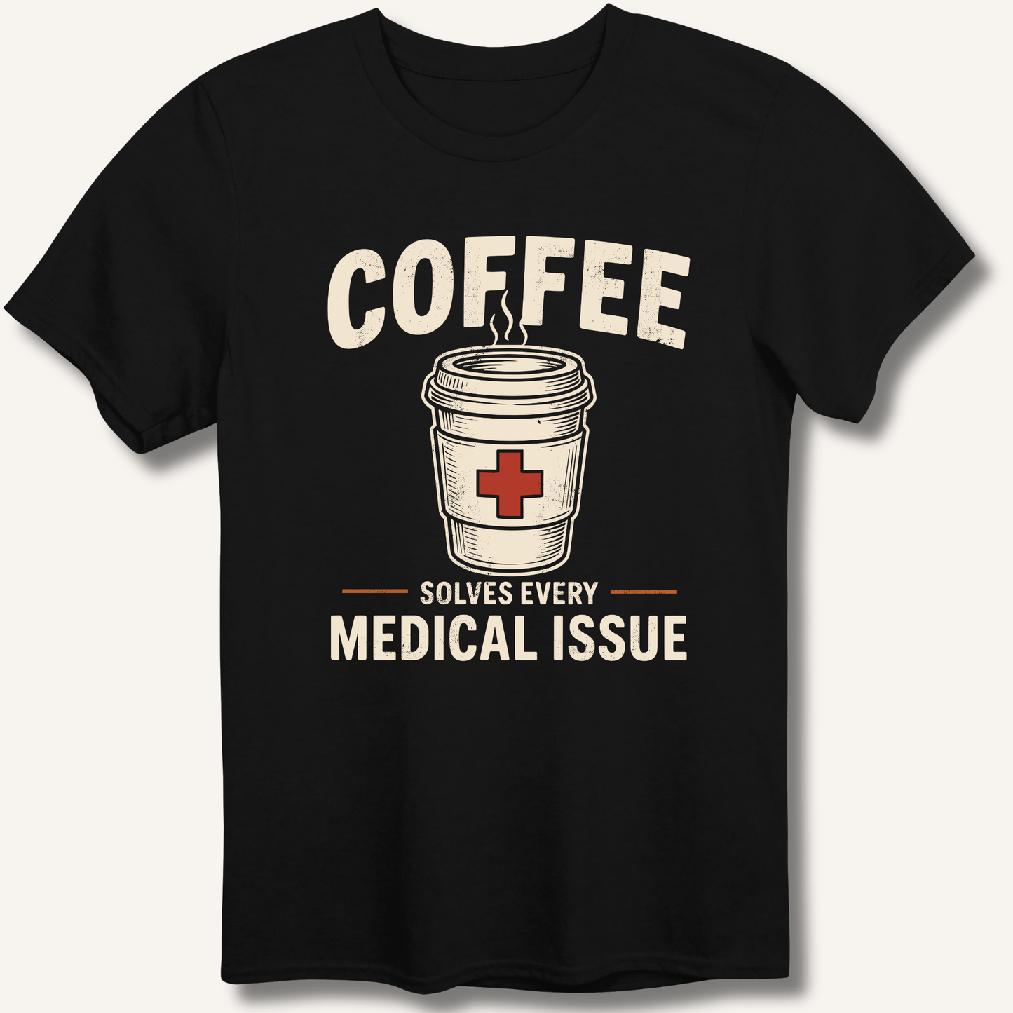 Coffee Solves Every Medical Issue T-Shirt - Sip & Shirt