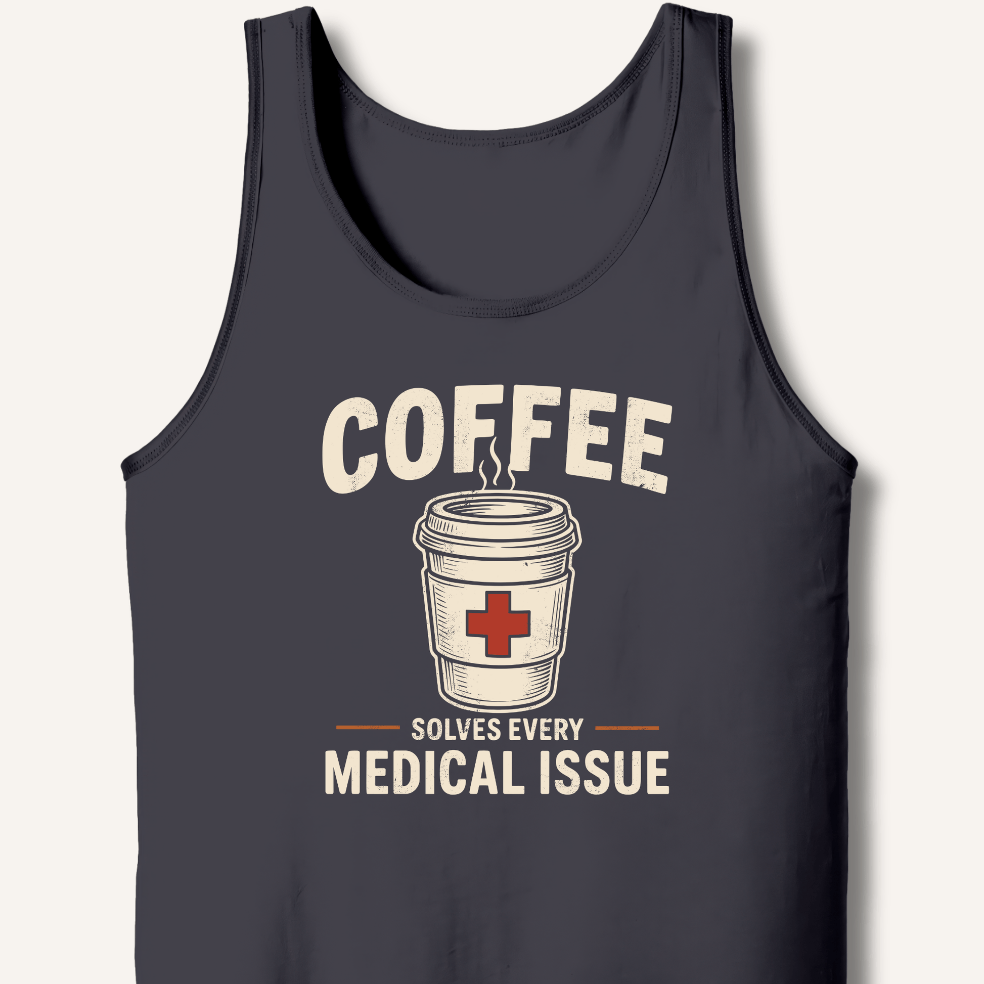 Coffee Solves Every Medical Issue Tank - Sip & Shirt