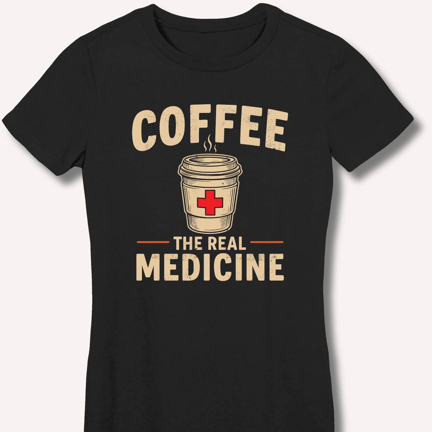 Coffee The Real Medicine Fitted T-Shirt - Sip & Shirt