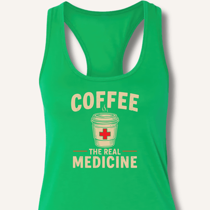 Coffee The Real Medicine Racerback Tank - Sip & Shirt