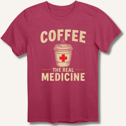 Coffee The Real Medicine T-Shirt - Sip & Shirt