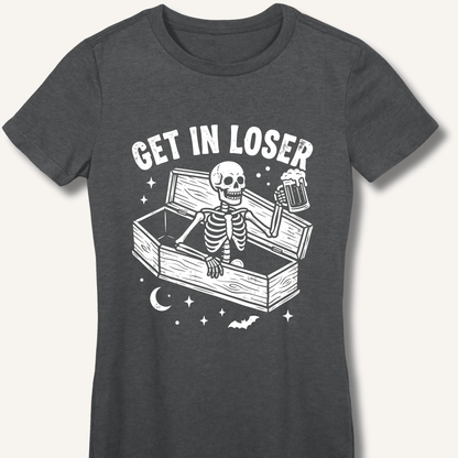 Coffin Get In Loser Women's Fitted T-Shirt - Sip & Shirt