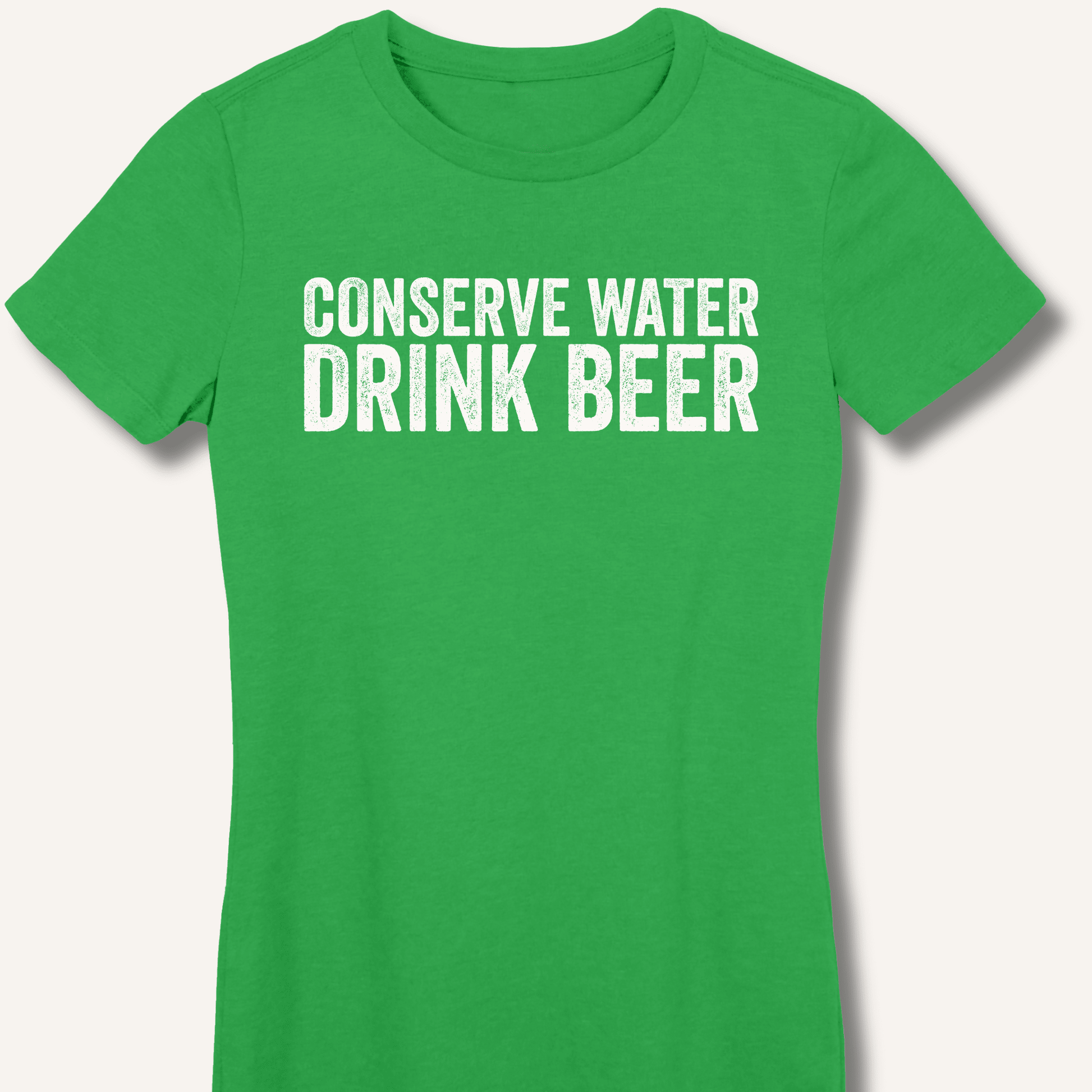 Conserve Water Drink Beer Fitted T-Shirt - Sip & Shirt