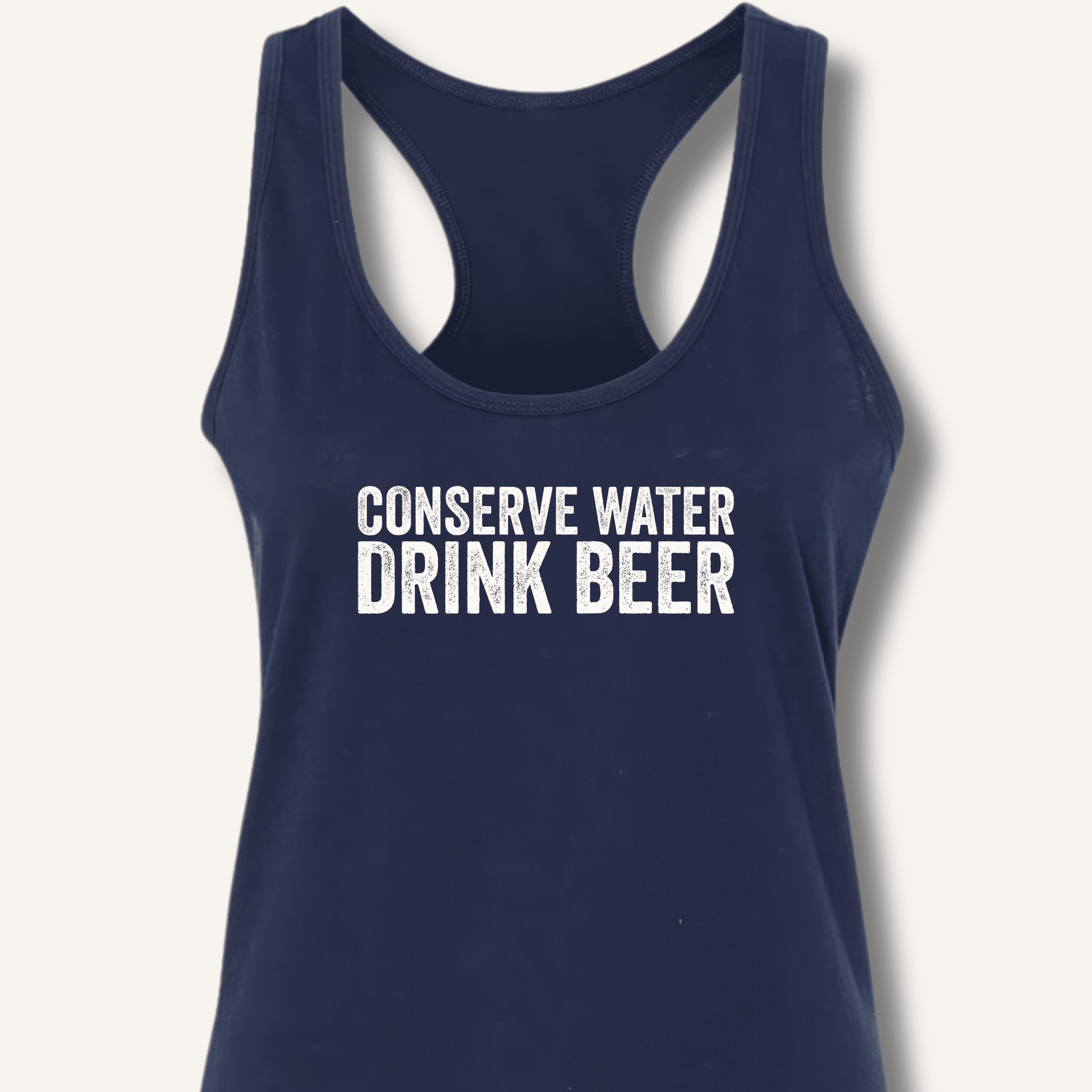 Conserve Water Drink Beer Racerback Tank - Sip & Shirt