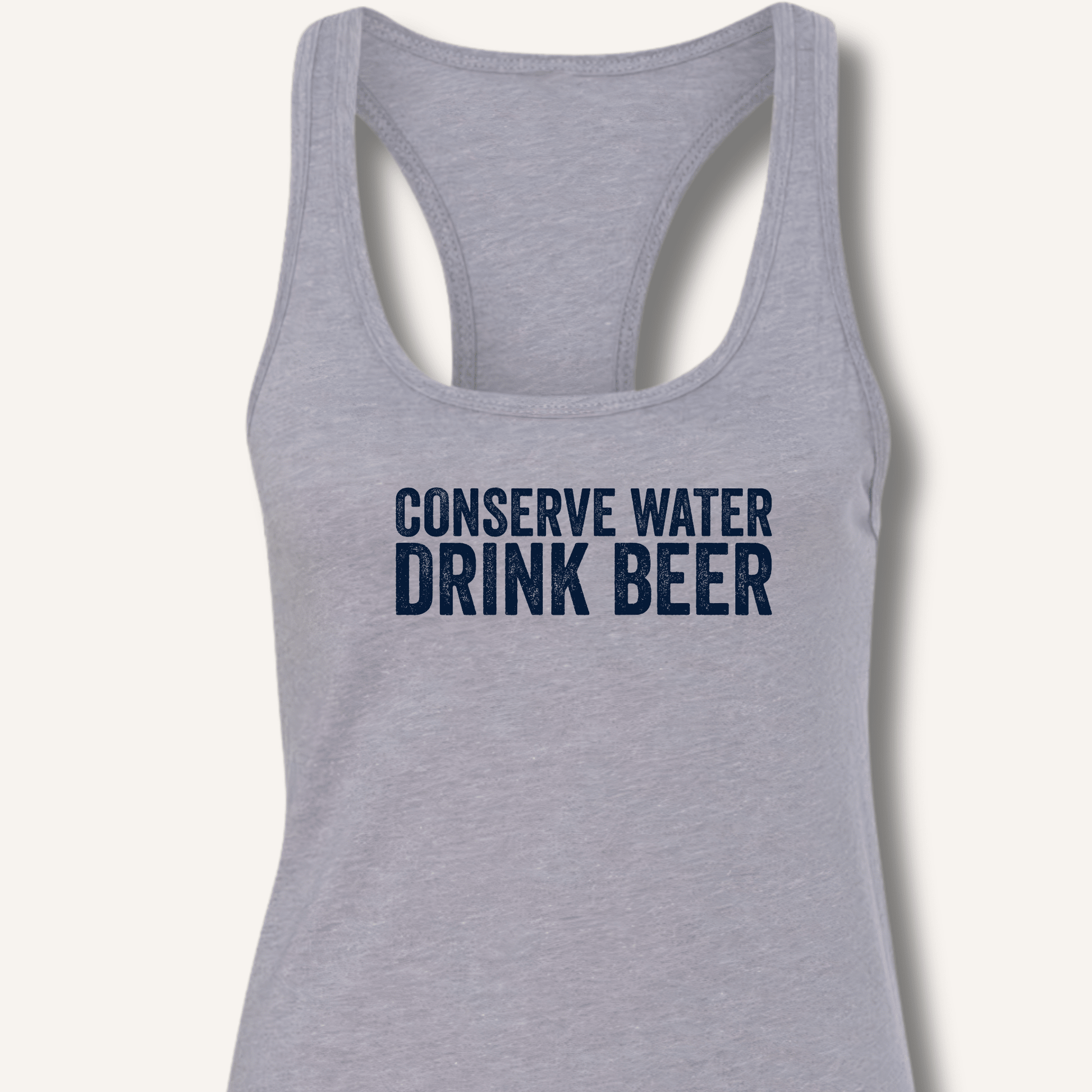 Conserve Water Drink Beer Racerback Tank - Sip & Shirt