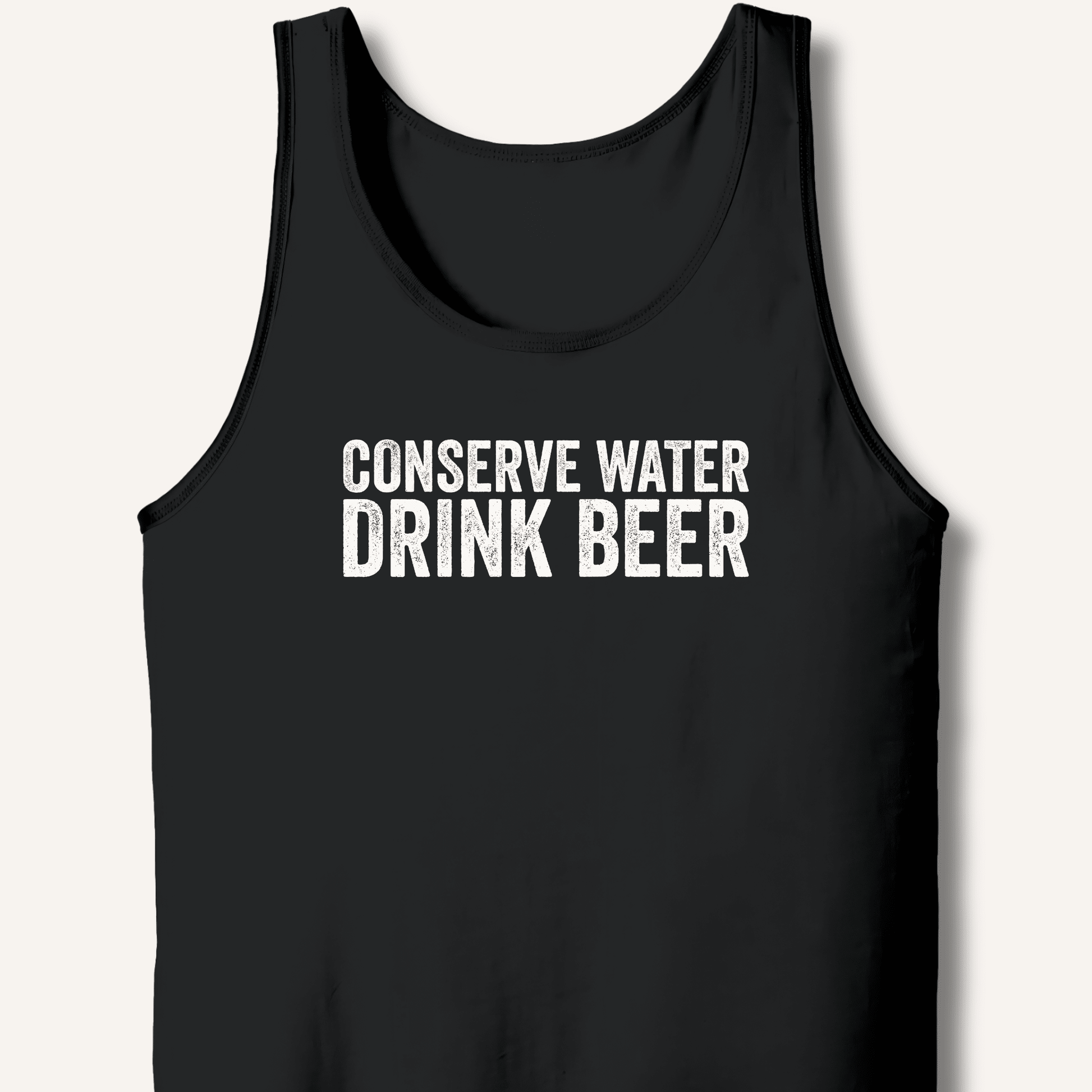 Conserve Water Drink Beer Tank - Sip & Shirt