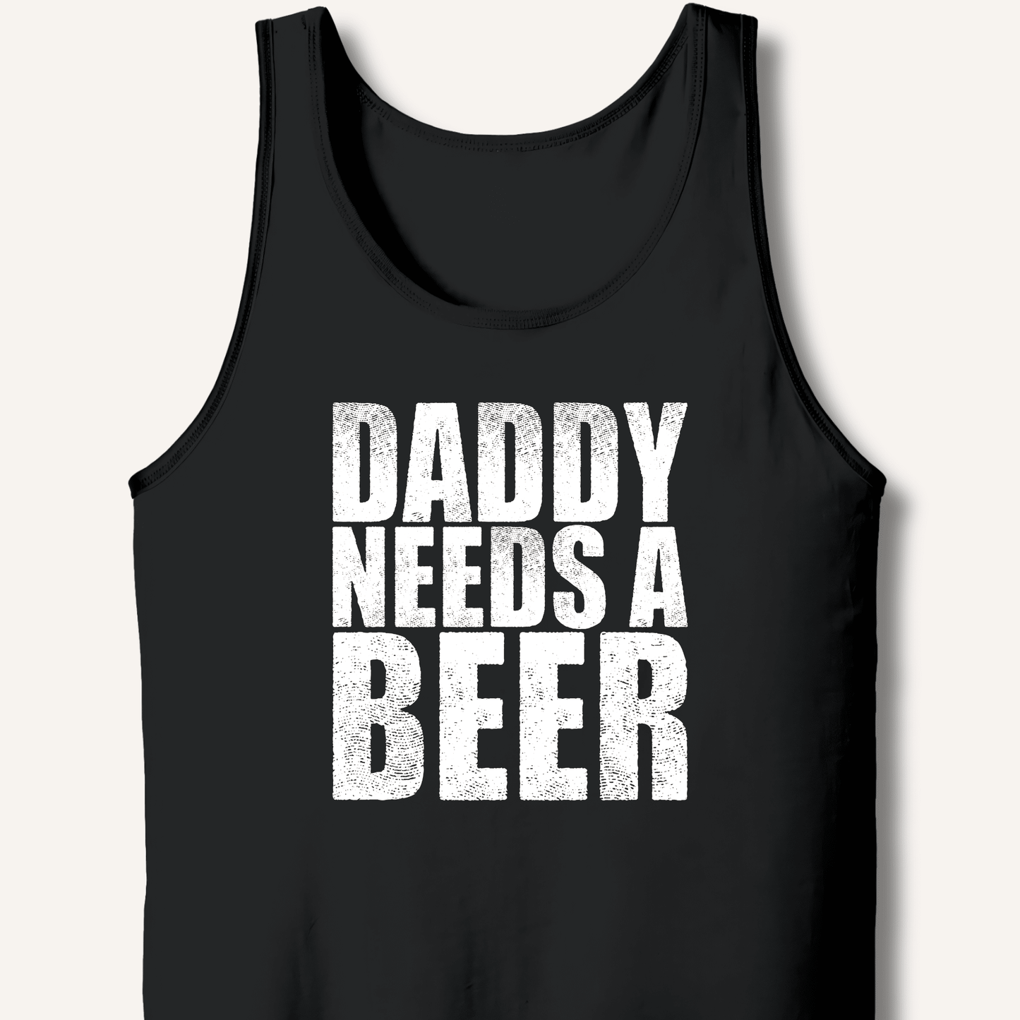 Daddy Needs a Beer Tank - Sip & Shirt
