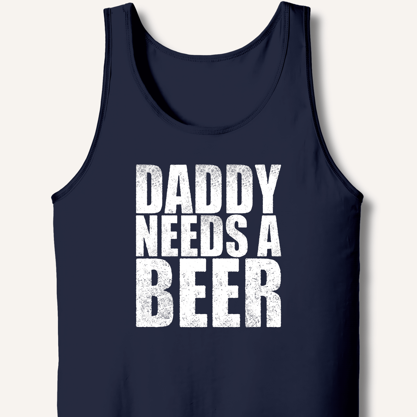 Daddy Needs a Beer Tank - Sip & Shirt