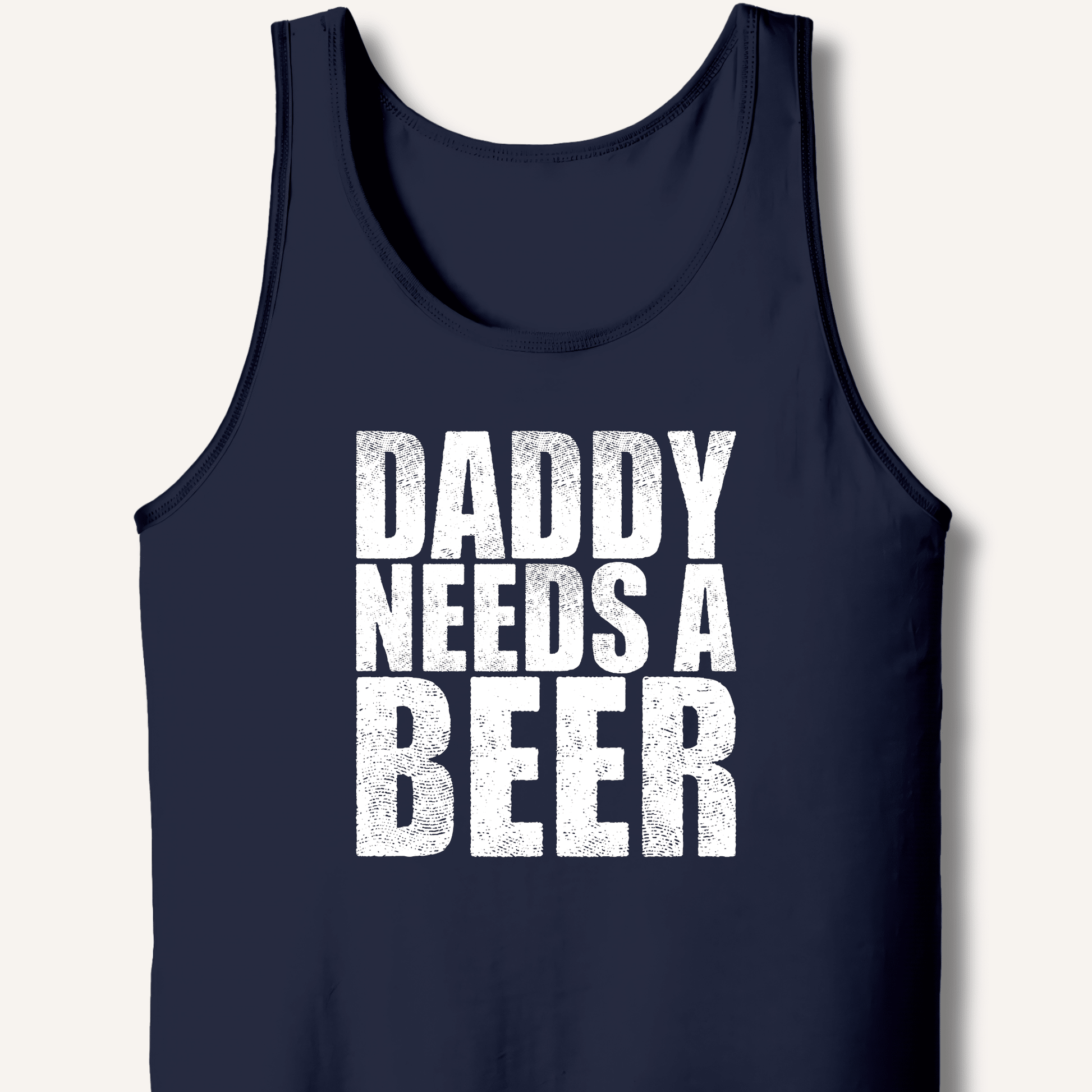 Daddy Needs a Beer Tank - Sip & Shirt