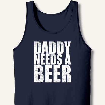 Daddy Needs a Beer Tank - Sip & Shirt