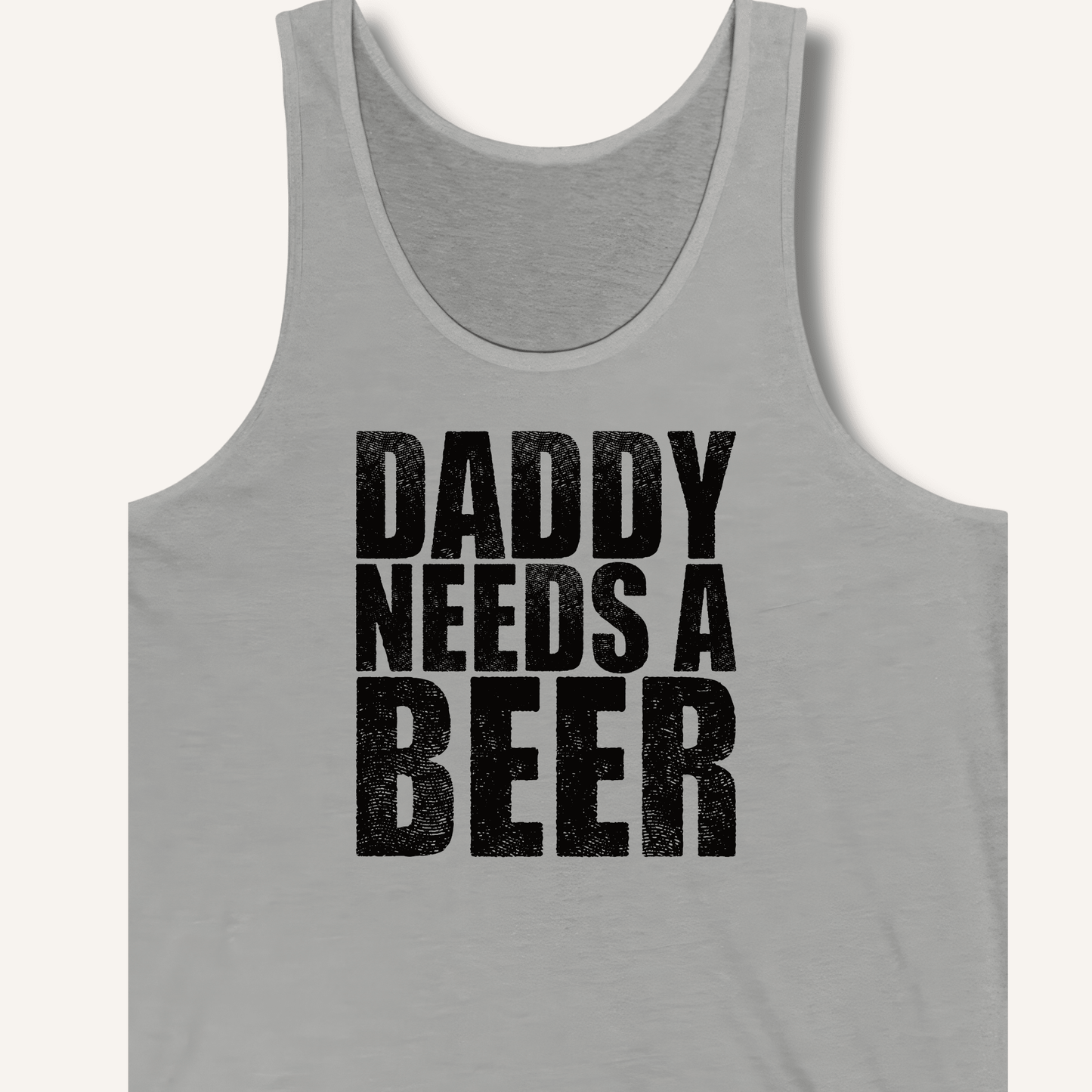 Daddy Needs a Beer Tank - Sip & Shirt