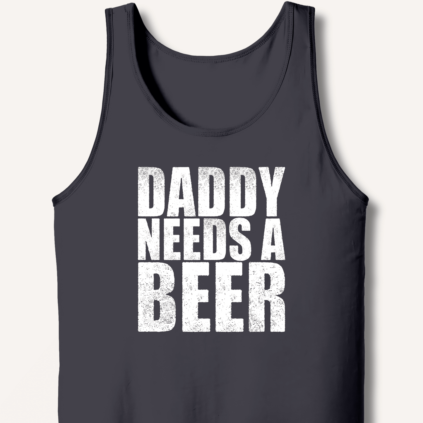 Daddy Needs a Beer Tank - Sip & Shirt