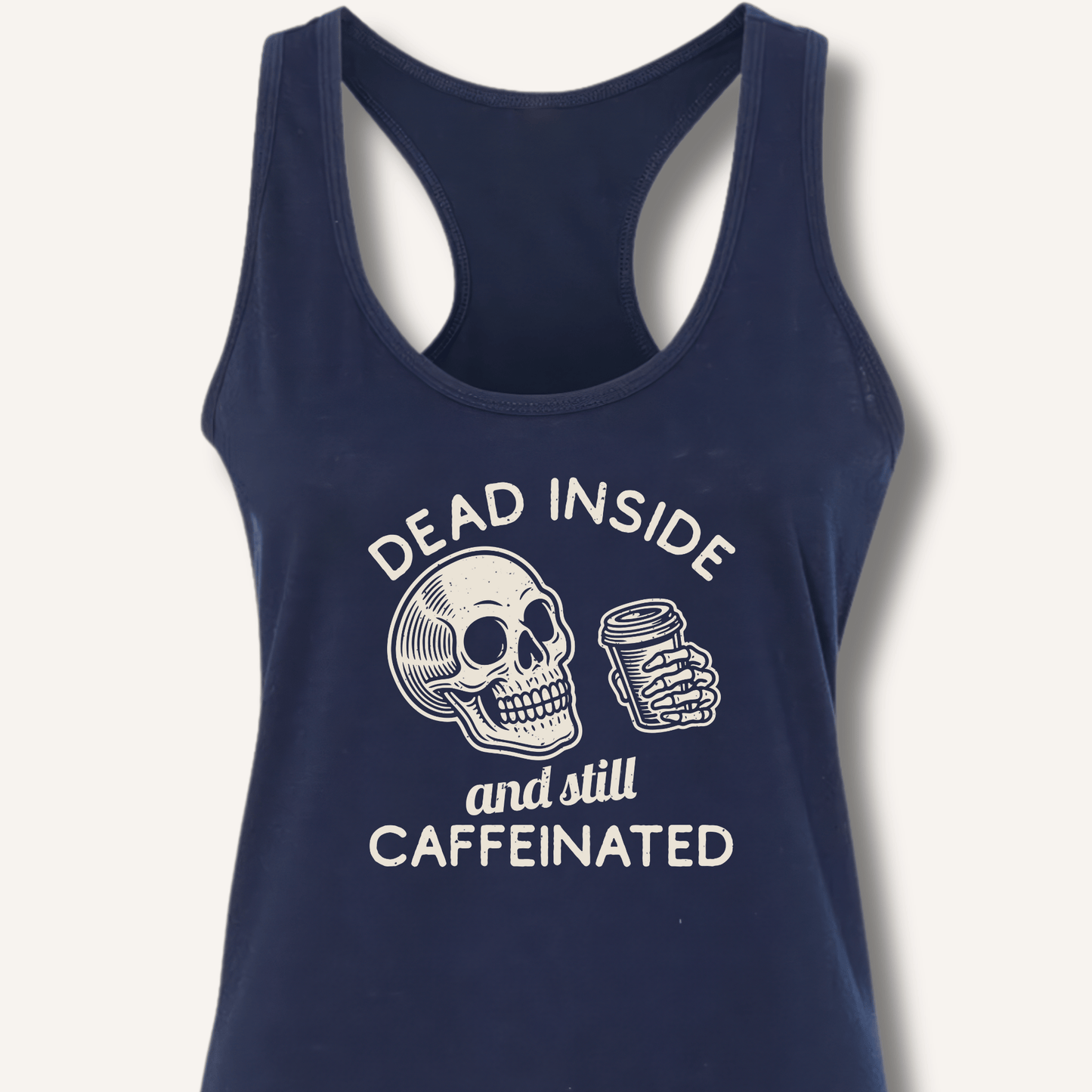 Dead Inside Racerback Tank - Sip & Shirt