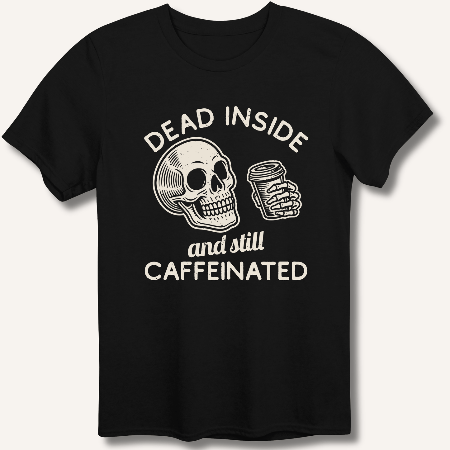 Dead Inside T-Shirt - Sip & Shirt