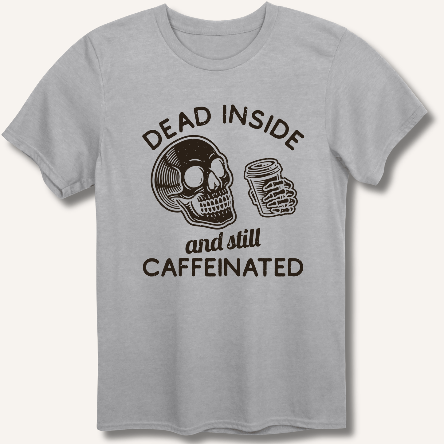 Dead Inside T-Shirt - Sip & Shirt
