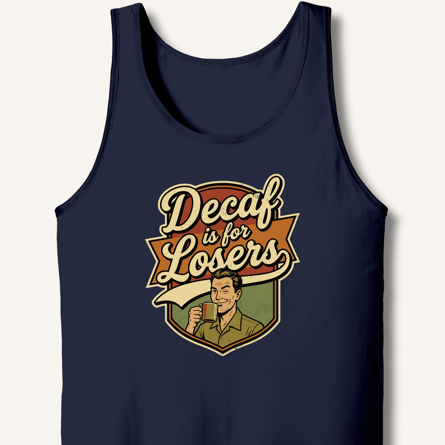 Decaf Is For Losers Tank - Sip & Shirt