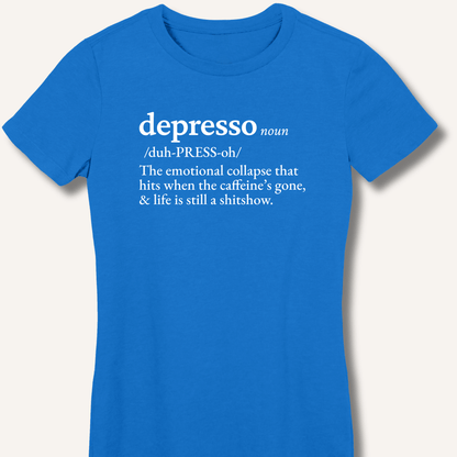 Depresso Definition Fitted T-Shirt - Sip & Shirt