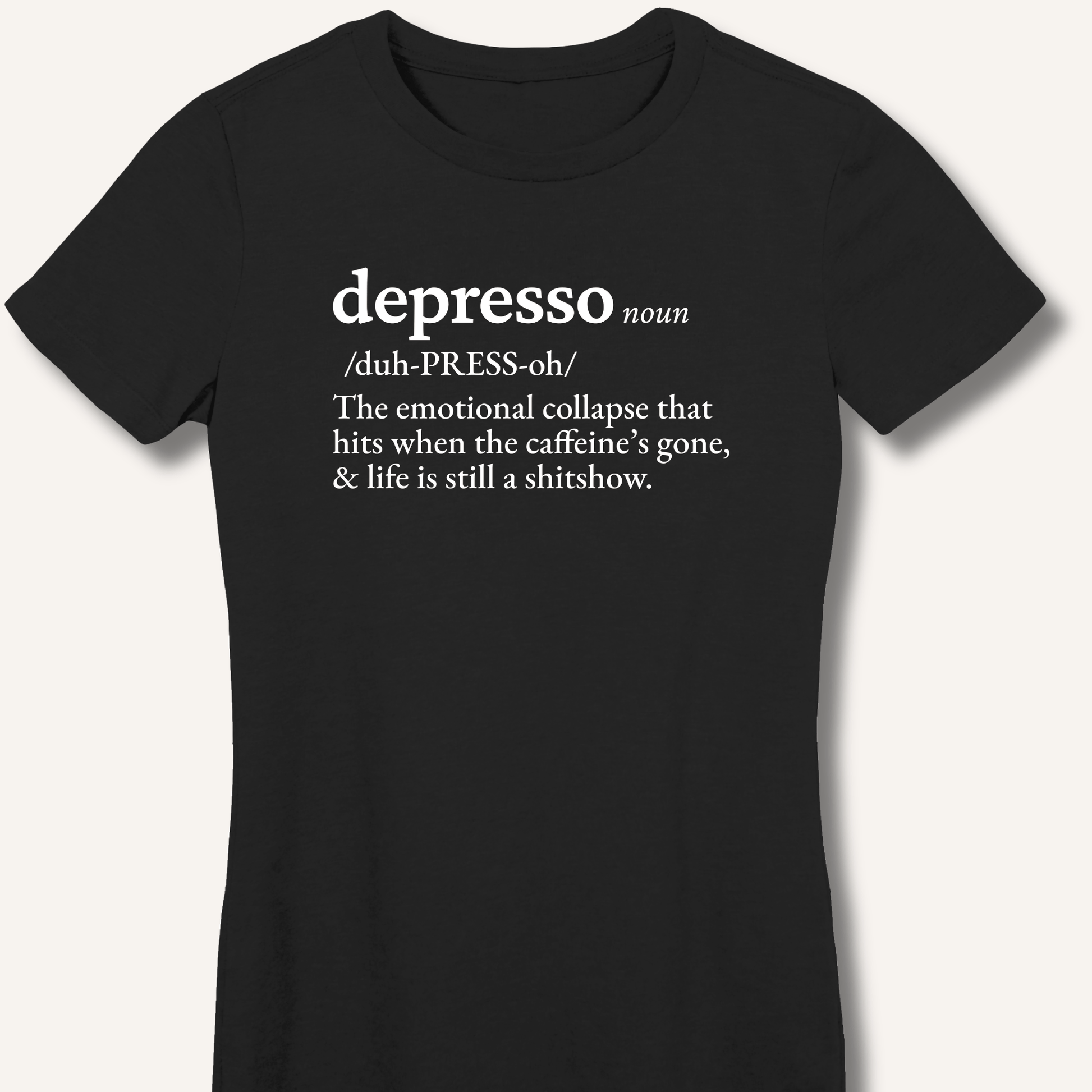 Depresso Definition Fitted T-Shirt - Sip & Shirt