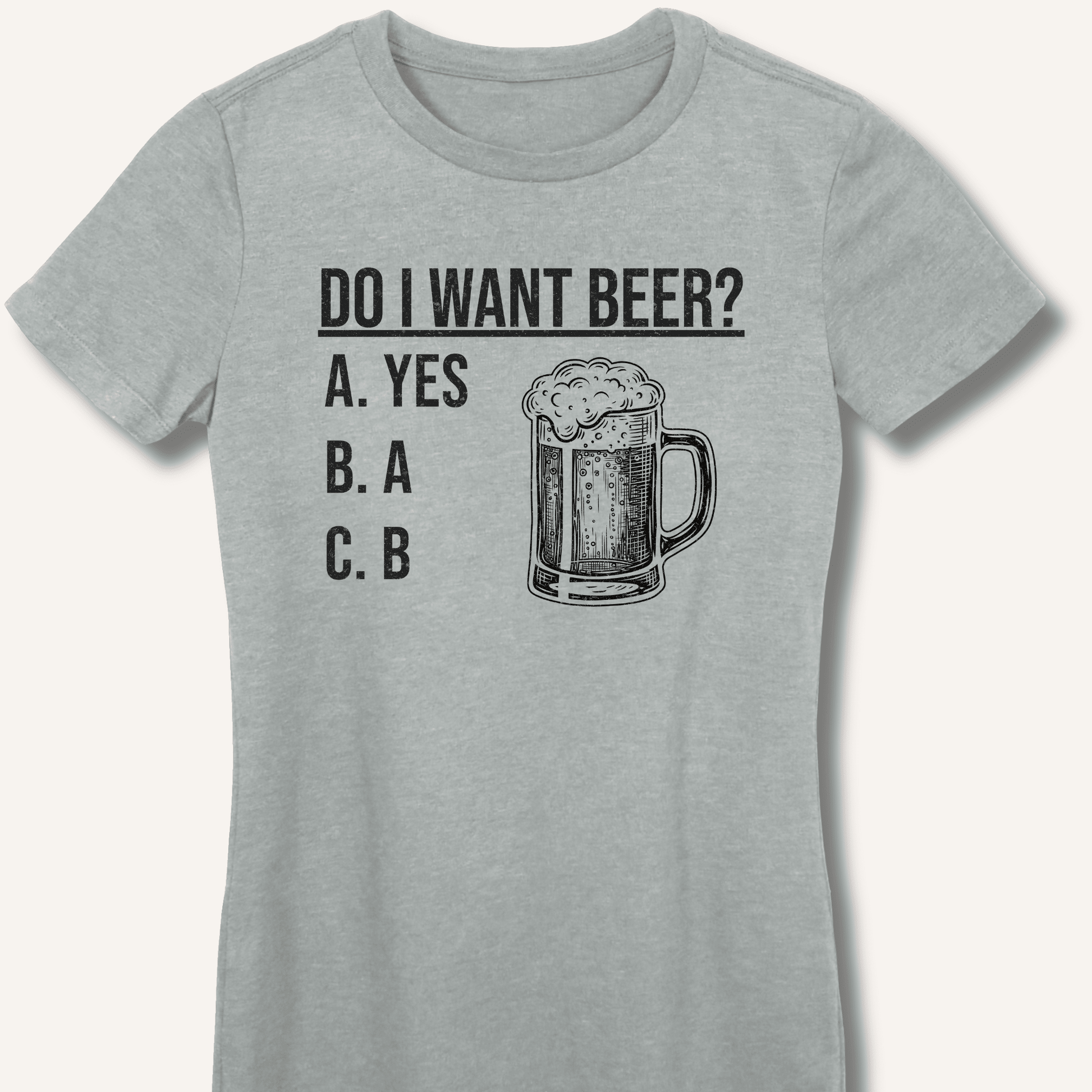 Do I Want Beer? Fitted T-Shirt - Sip & Shirt
