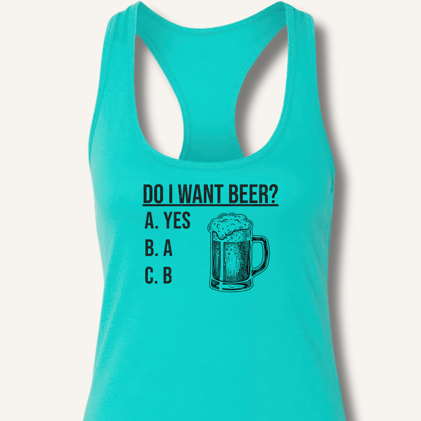 Do I Want Beer? Racerback Tank - Sip & Shirt