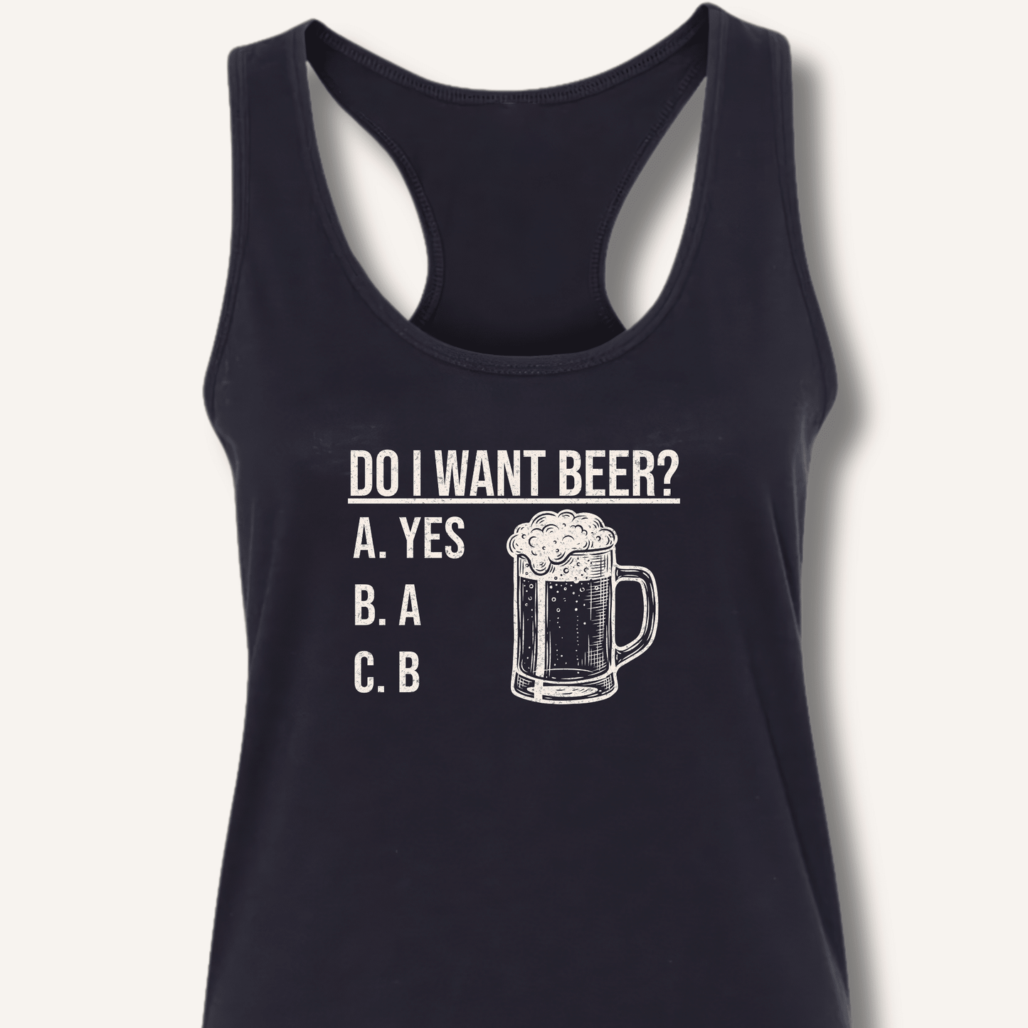 Do I Want Beer? Racerback Tank - Sip & Shirt