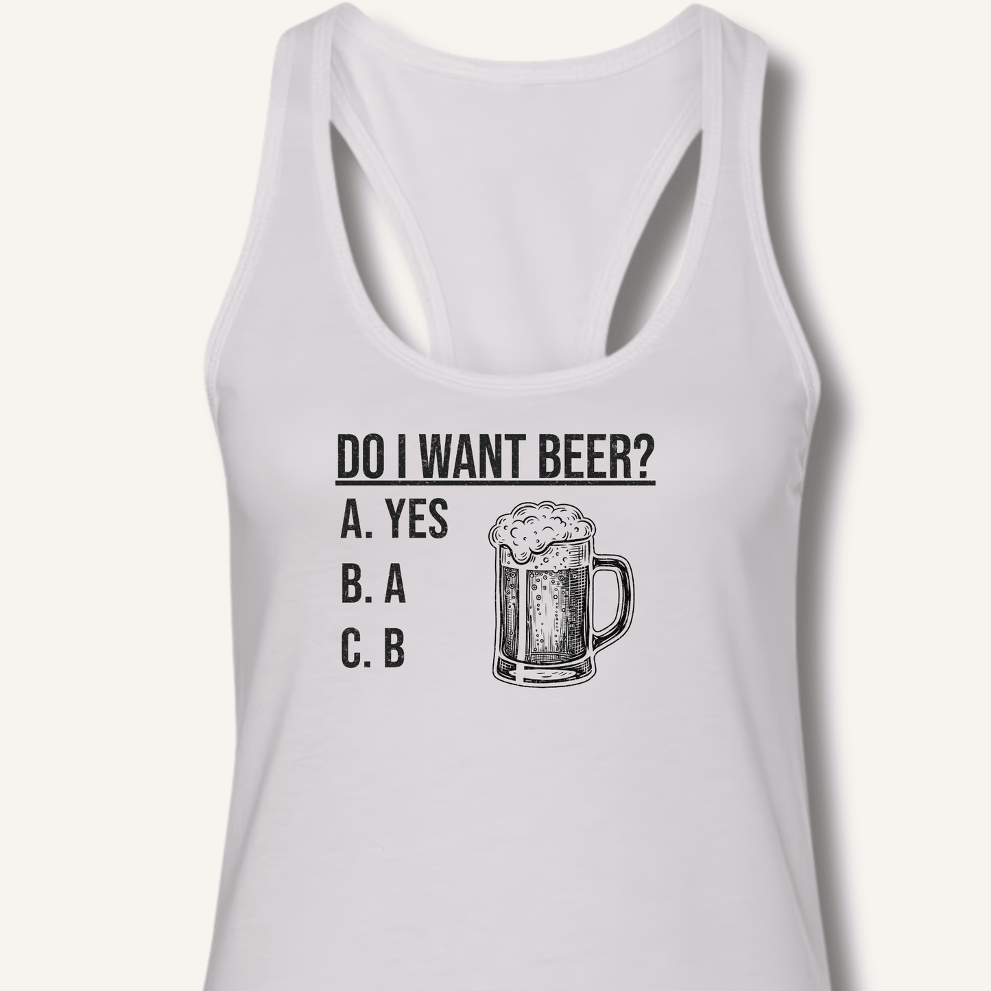 Do I Want Beer? Racerback Tank - Sip & Shirt
