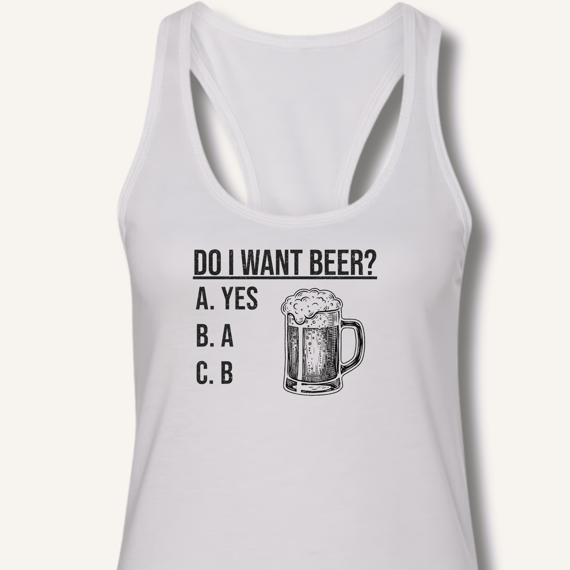 Do I Want Beer? Racerback Tank - Sip & Shirt