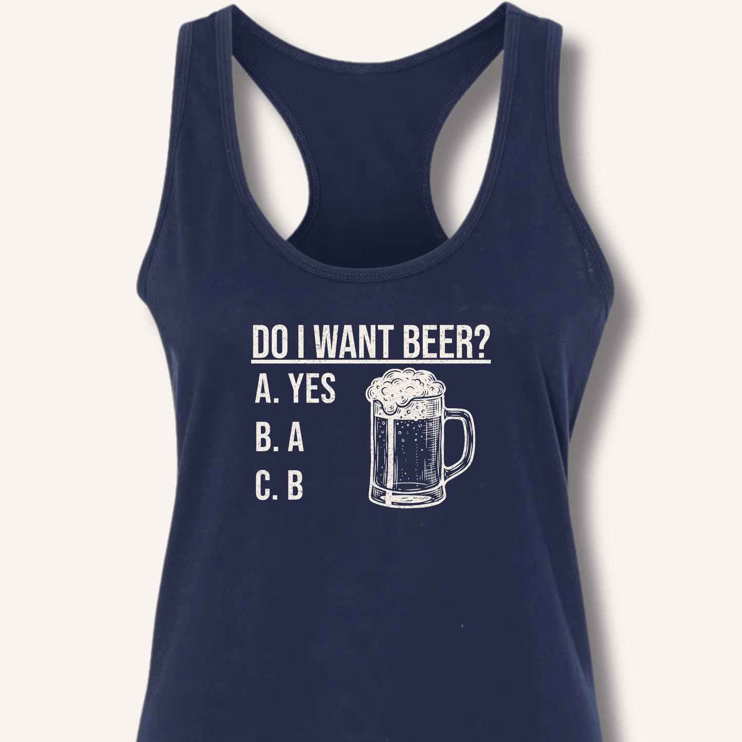 Do I Want Beer? Racerback Tank - Sip & Shirt