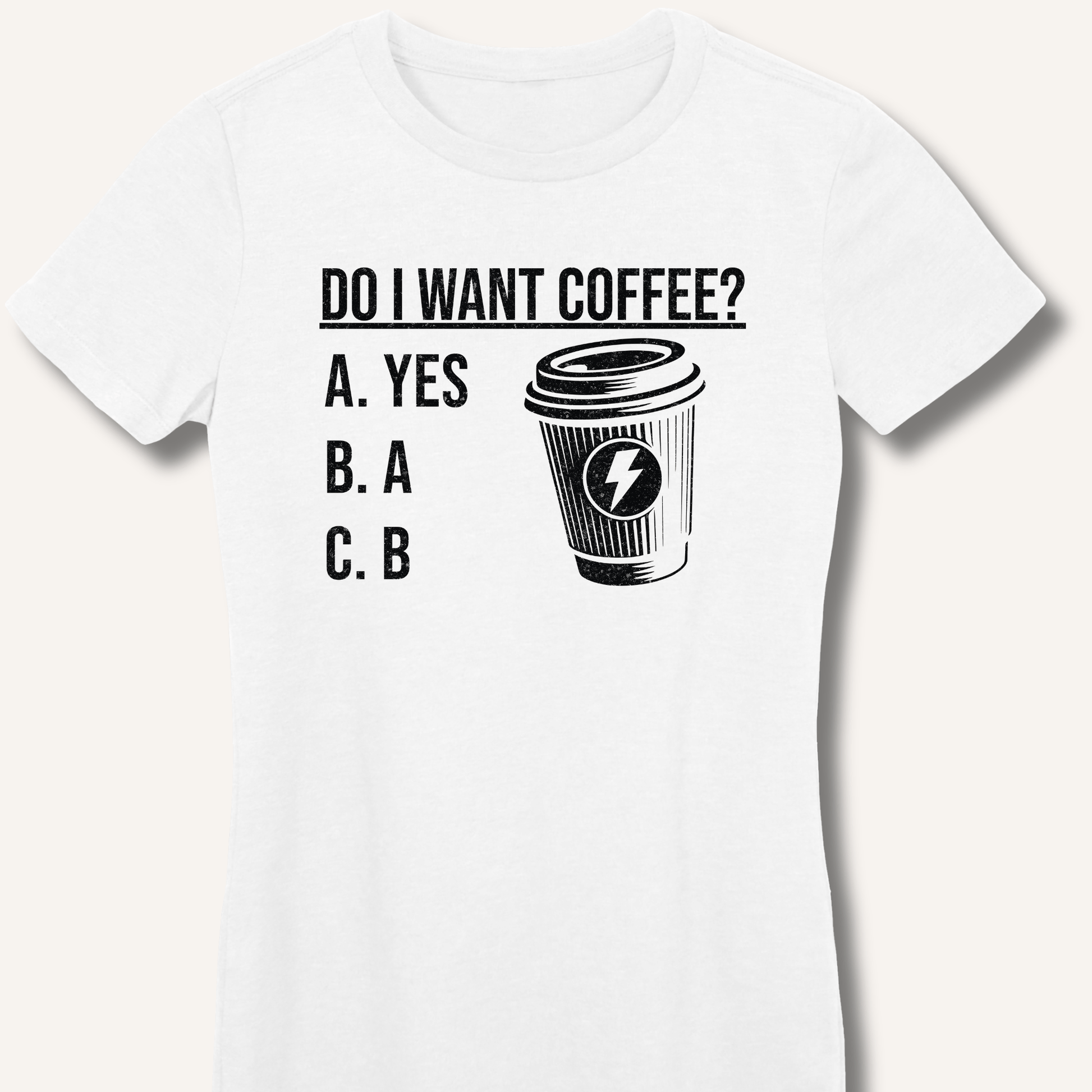 Do I Want Coffee Fitted T-Shirt - Sip & Shirt