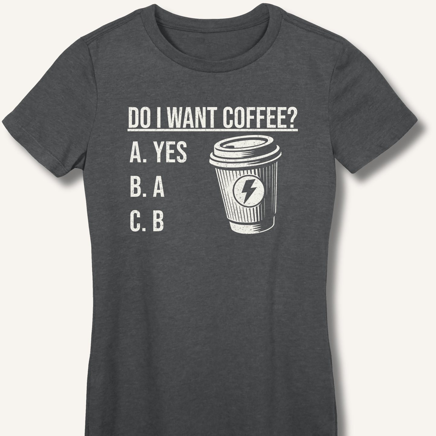 Do I Want Coffee Fitted T-Shirt - Sip & Shirt