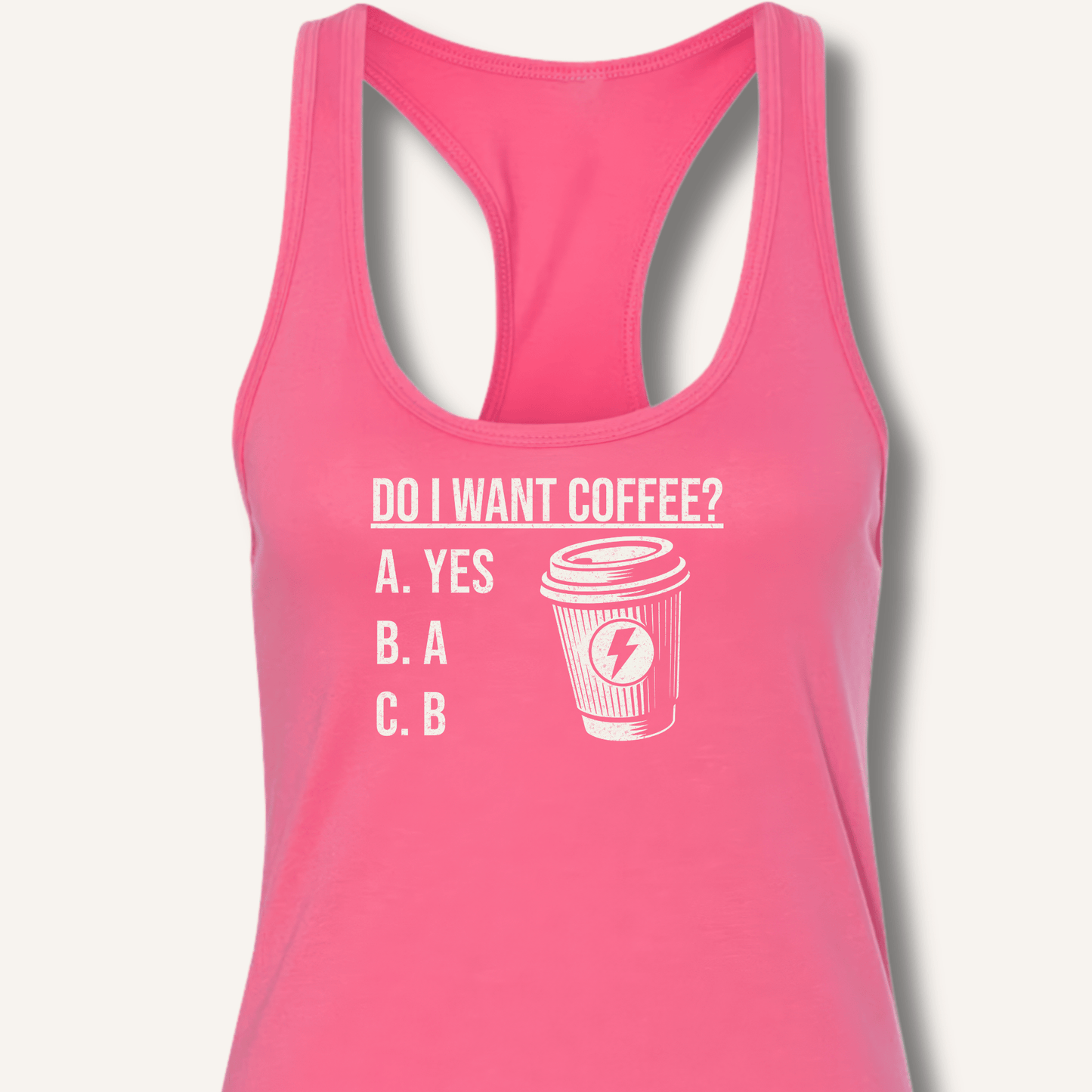 Do I Want Coffee Racerback Tank - Sip & Shirt