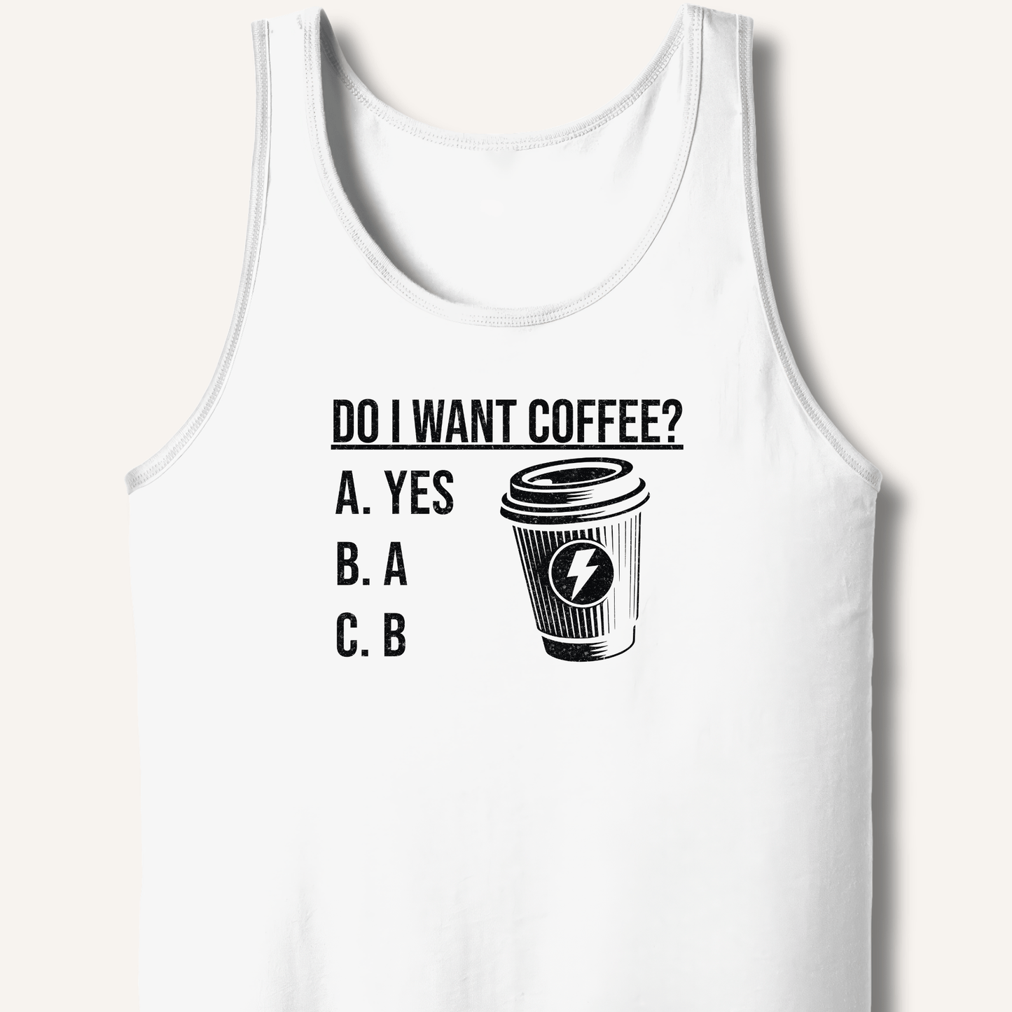 Do I Want Coffee Tank - Sip & Shirt