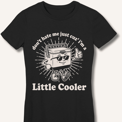 Don't Hate Me Fitted T-Shirt - Sip & Shirt