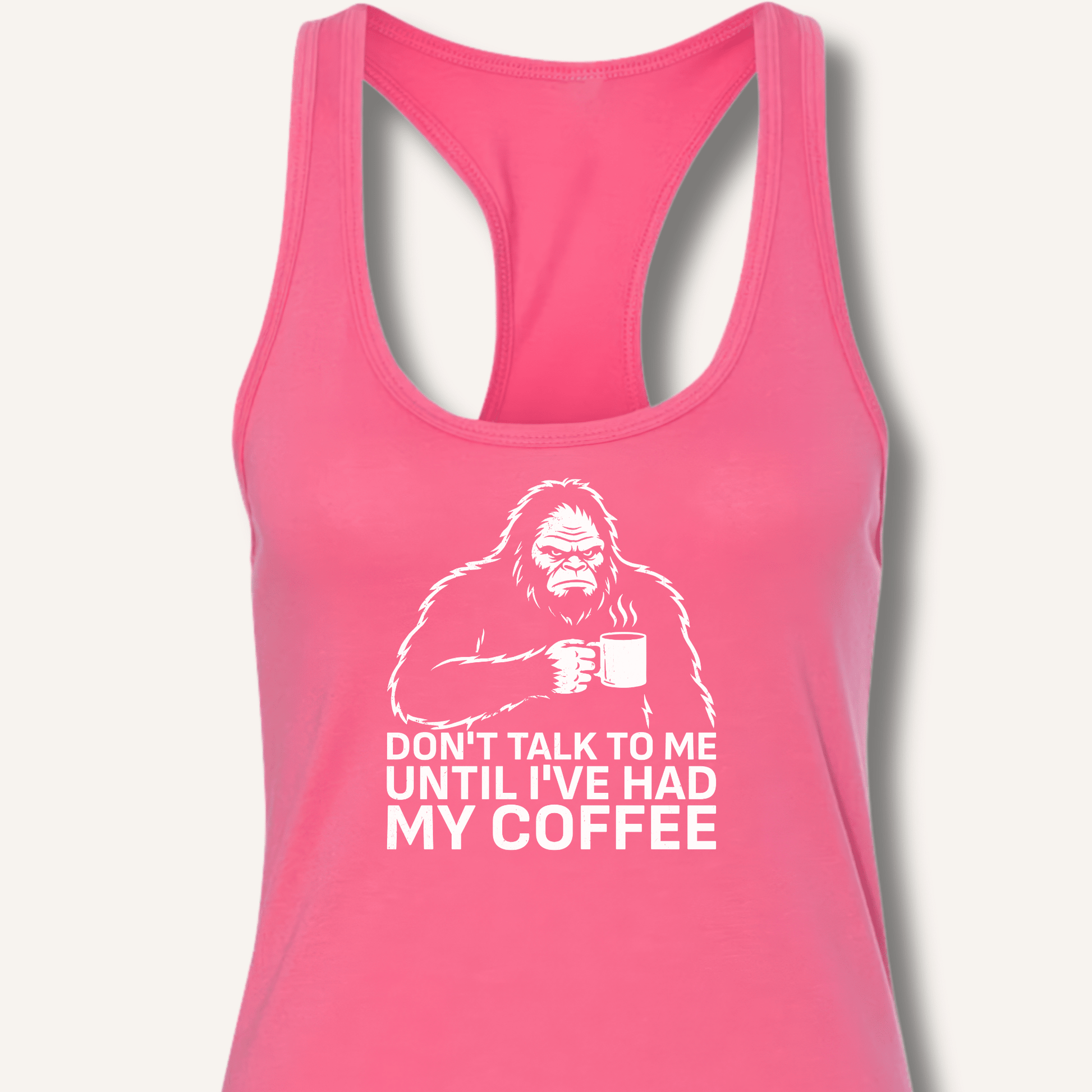 Don't Talk to Me Until I've Had My Coffee Racerback Tank - Sip & Shirt