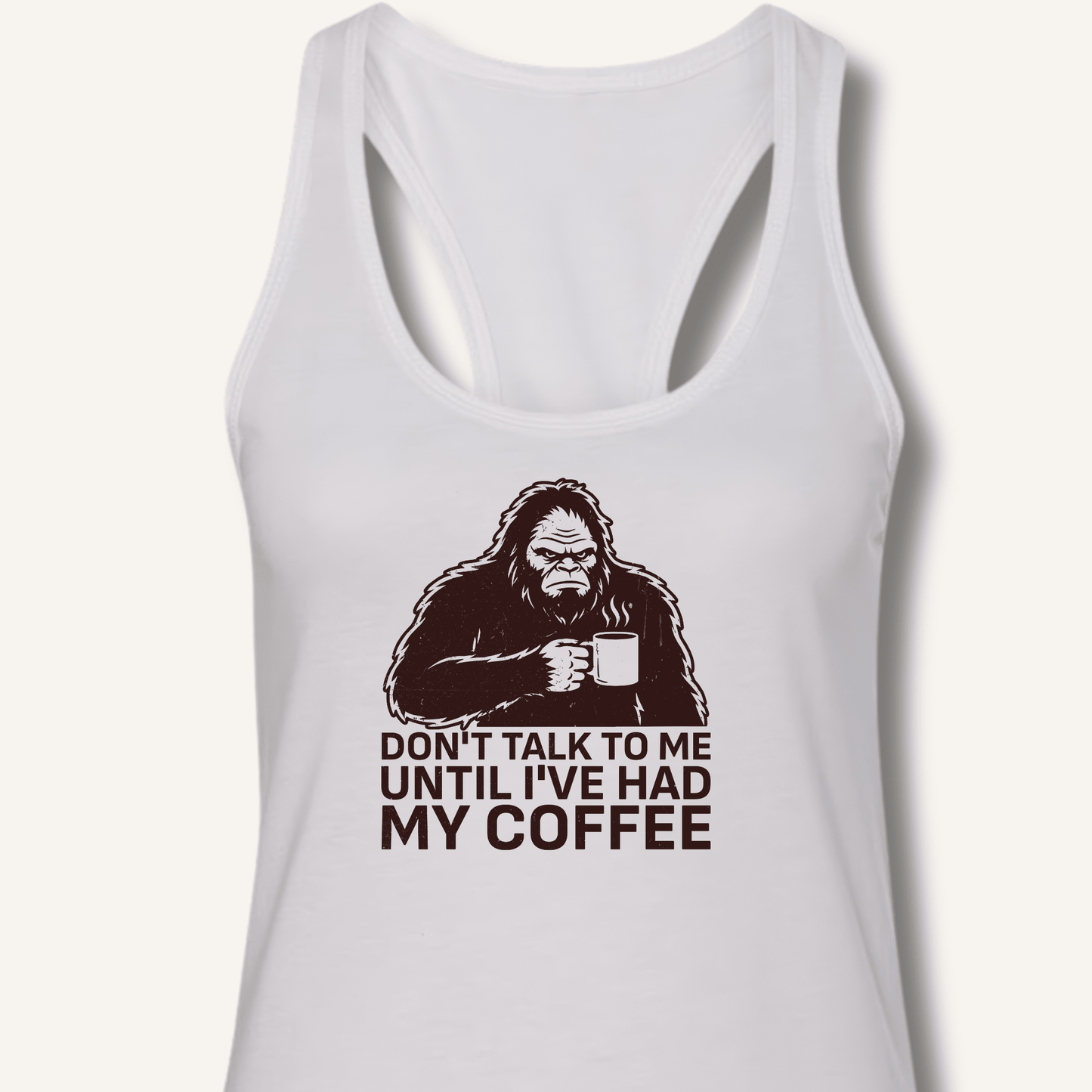 Don't Talk to Me Until I've Had My Coffee Racerback Tank - Sip & Shirt