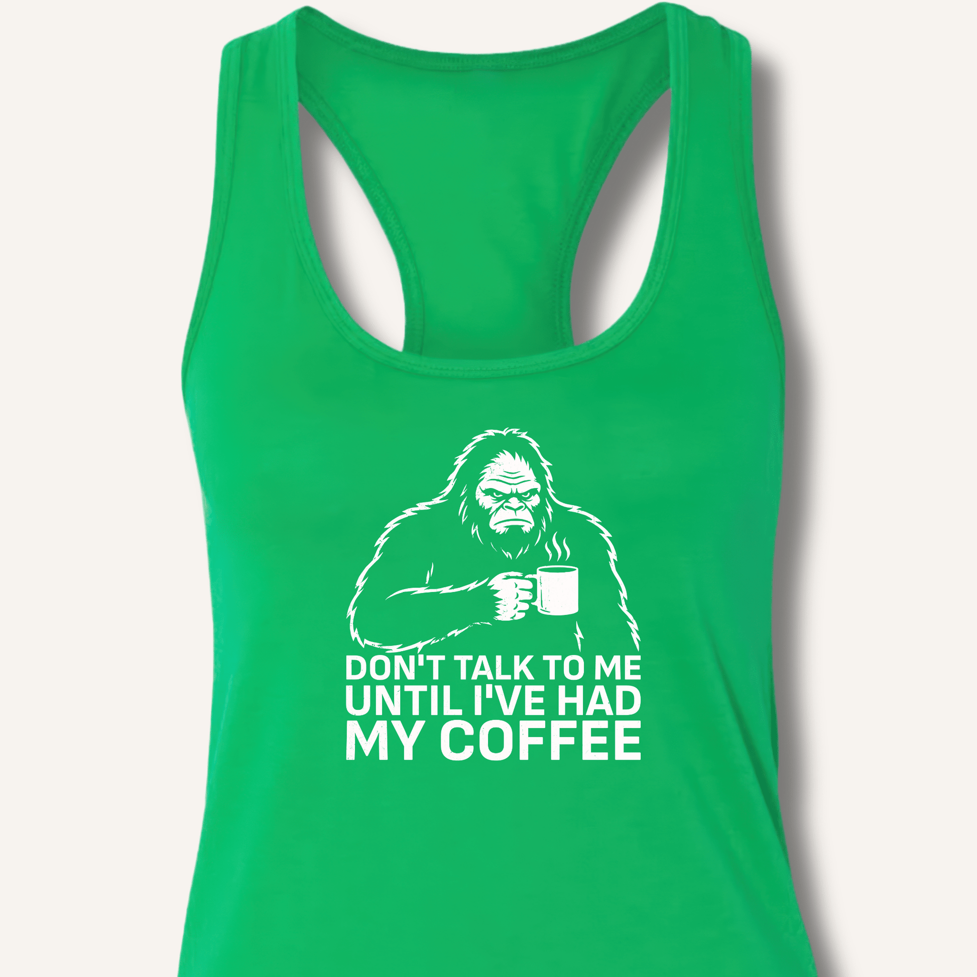 Don't Talk to Me Until I've Had My Coffee Racerback Tank - Sip & Shirt