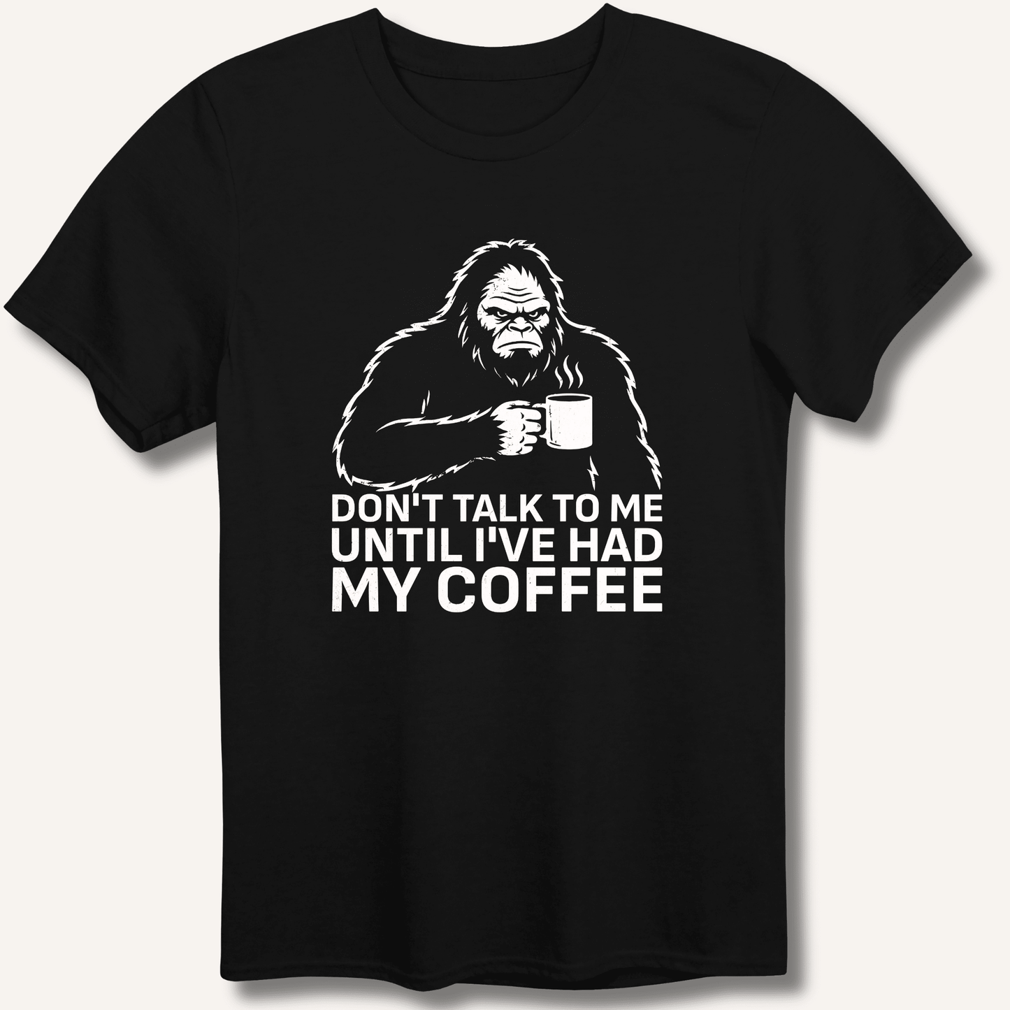 Don't Talk to Me Until I've Had My Coffee T-Shirt - Sip & Shirt