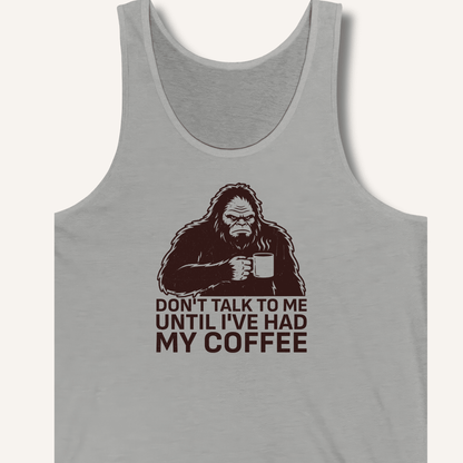 Don't Talk to Me Until I've Had My Coffee Tank - Sip & Shirt