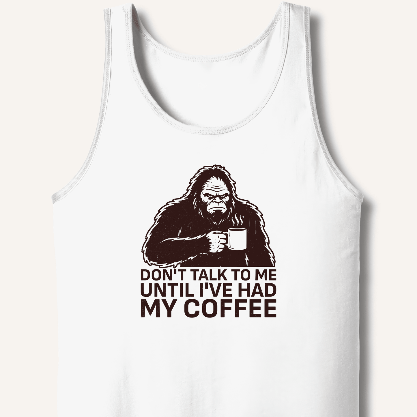 Don't Talk to Me Until I've Had My Coffee Tank - Sip & Shirt