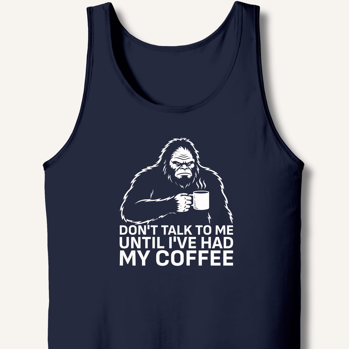 Don't Talk to Me Until I've Had My Coffee Tank - Sip & Shirt