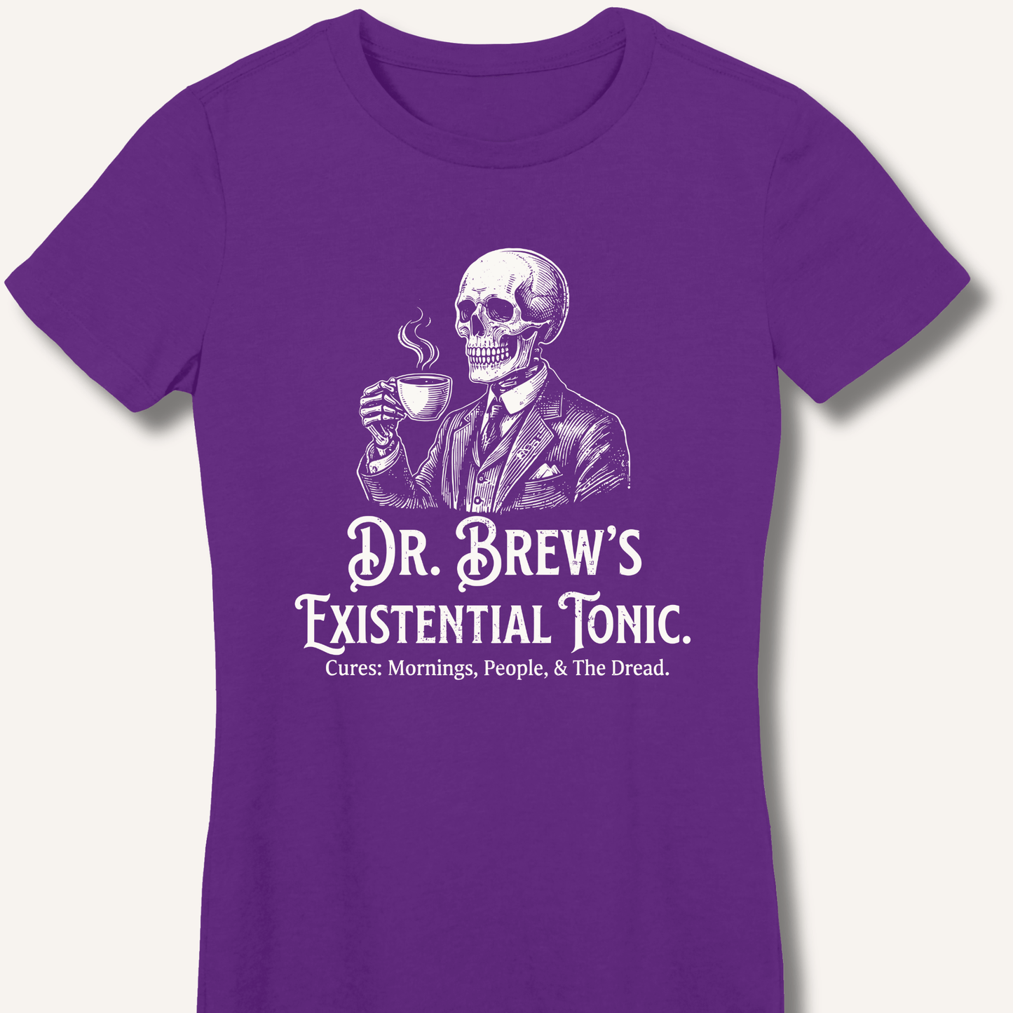 Dr. Brew’s Existential Tonic Fitted T-Shirt - Sip & Shirt