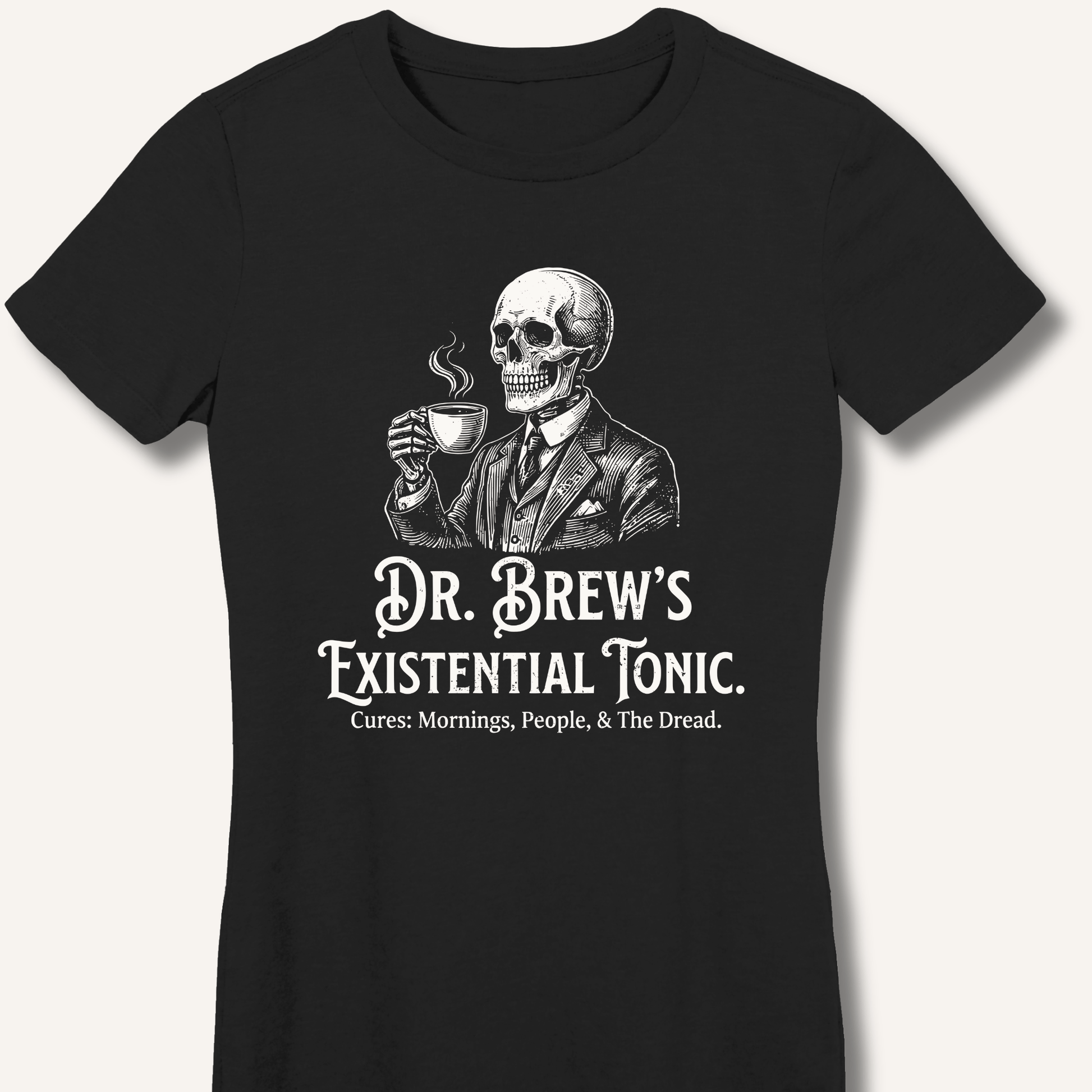 Dr. Brew’s Existential Tonic Fitted T-Shirt - Sip & Shirt
