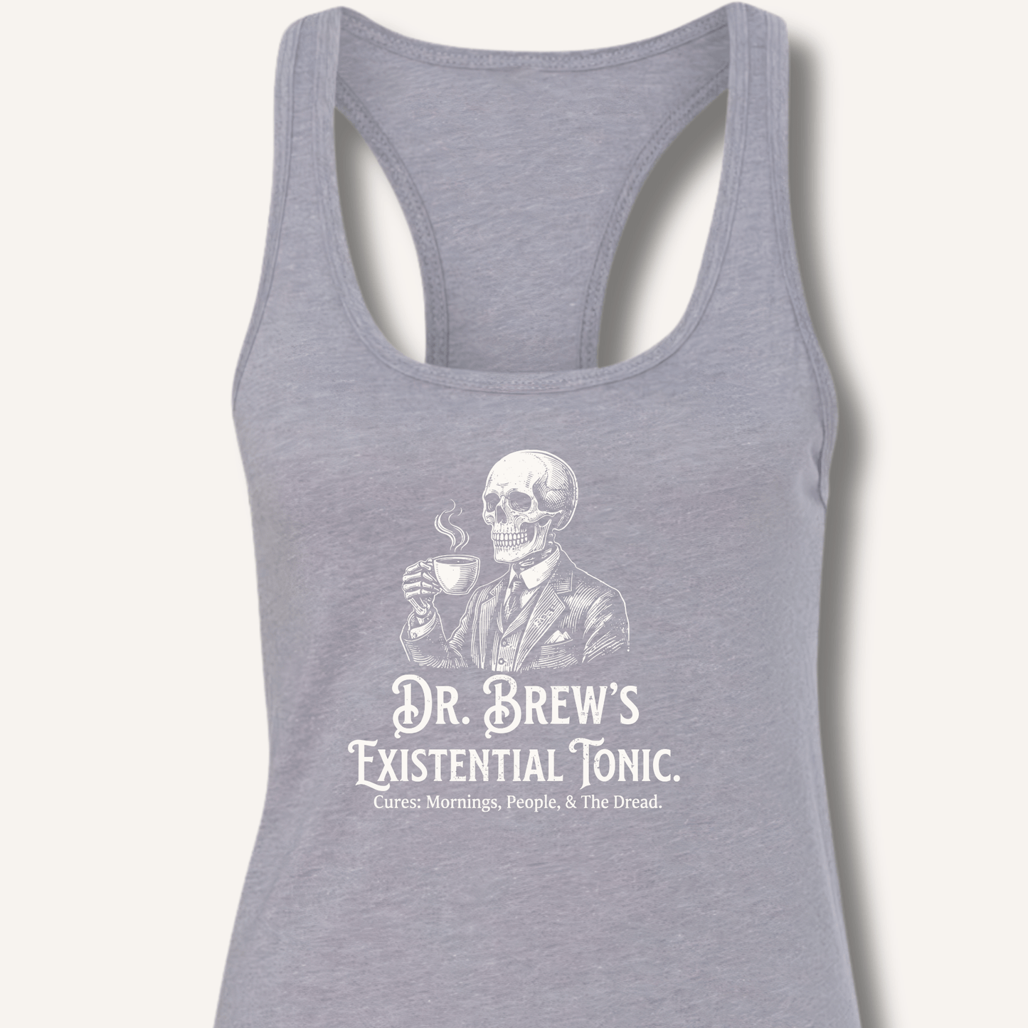 Dr. Brew’s Existential Tonic Racerback Tank - Sip & Shirt