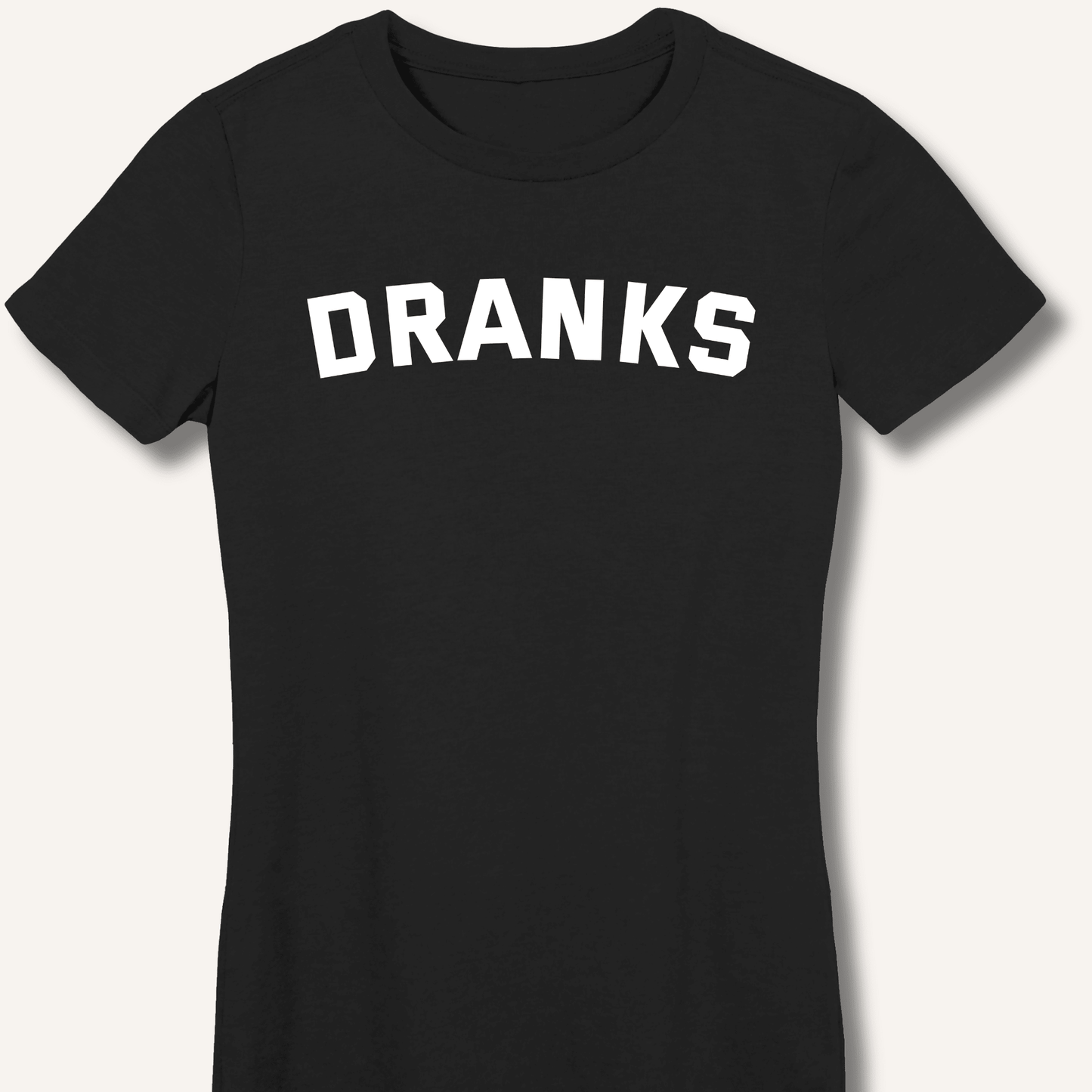 Dranks Fitted T-Shirt - Sip & Shirt