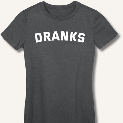 Dranks Fitted T-Shirt - Sip & Shirt