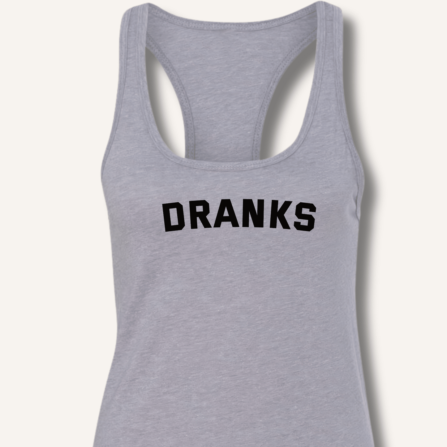 Dranks Racerback Tank - Sip & Shirt