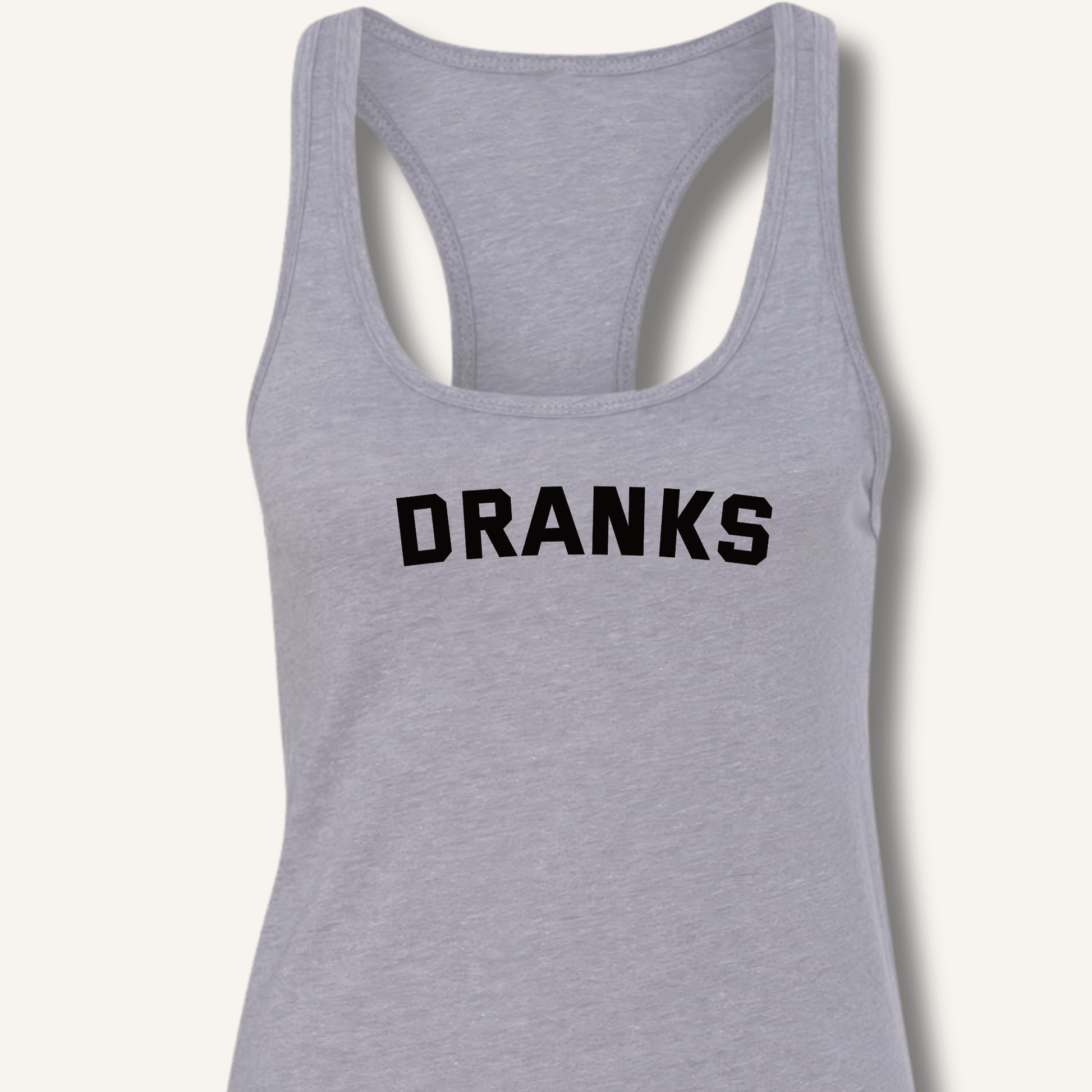 Dranks Racerback Tank - Sip & Shirt